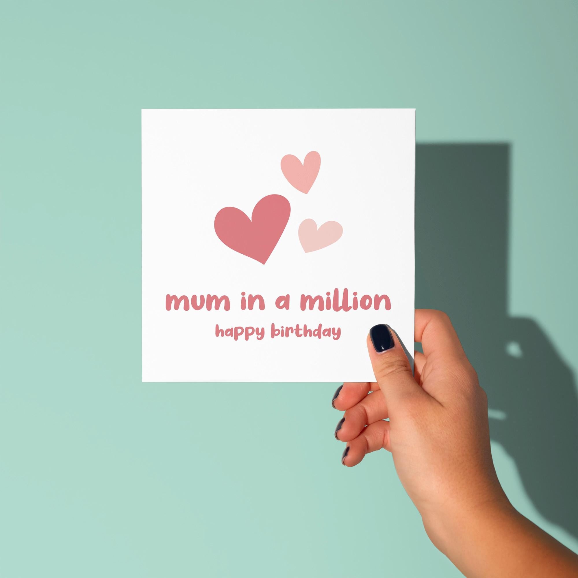 Mum In A Million, Happy Birthday - Birthday Card for Mum