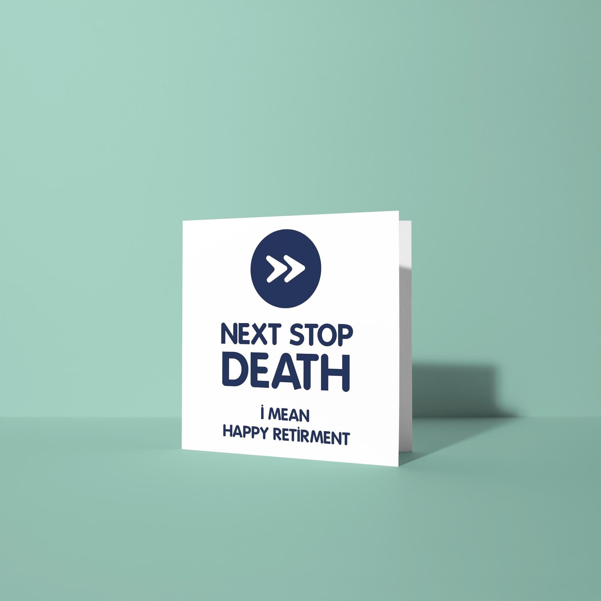 Next Stop Death - Retirement Card