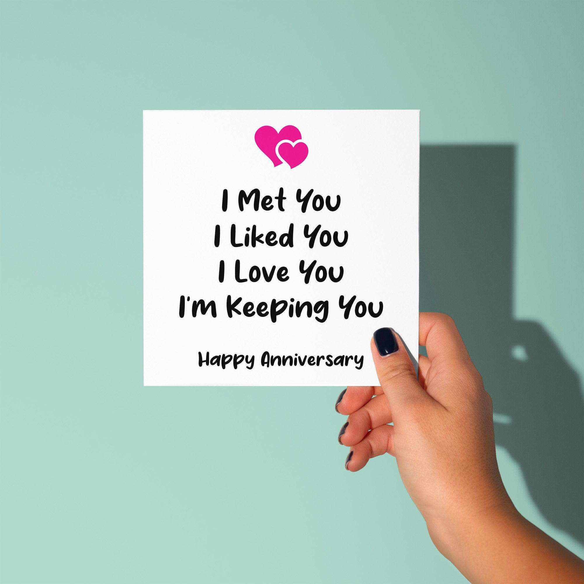 I Met You, I Liked You Anniversary Card - Anniversary Card