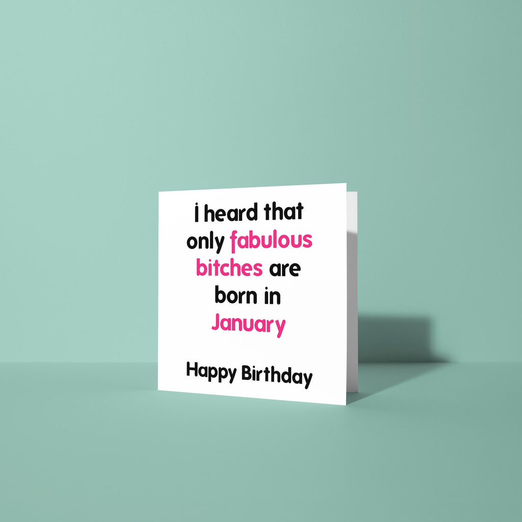 Fabulous Bitches Are Born In - Birthday Card