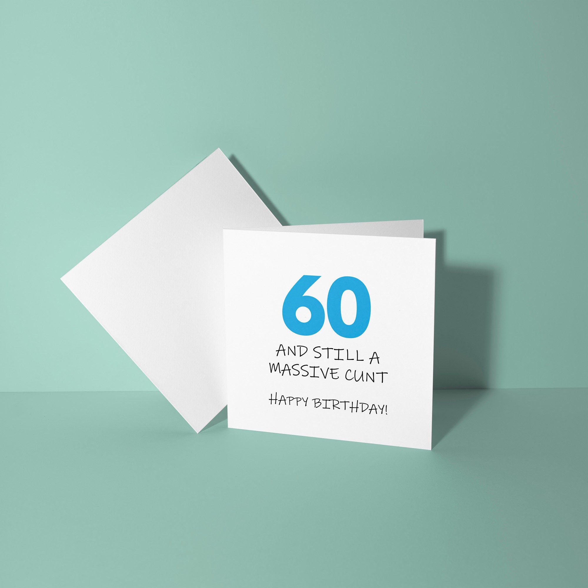 60 and Still A Cunt Birthday Card