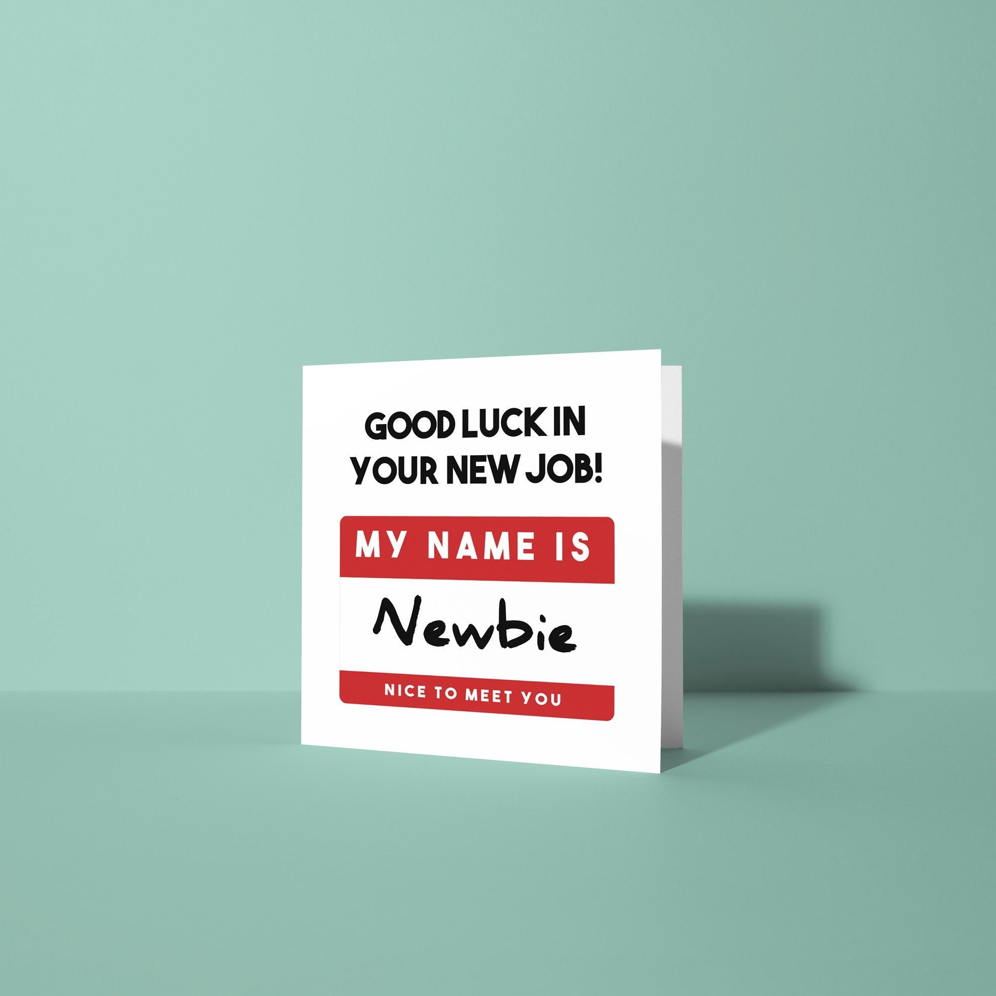 Newbie Name Badge  - Good Luck Leaving Card