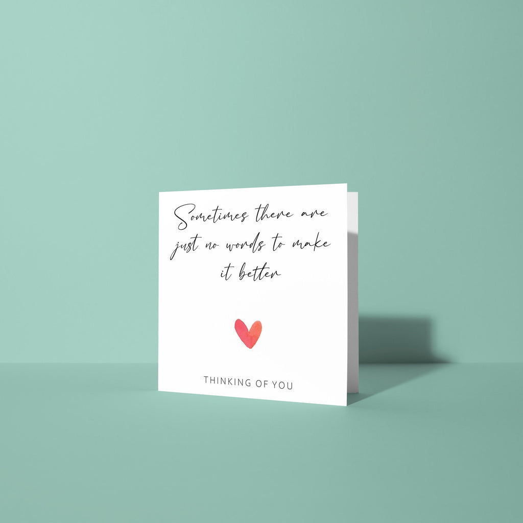 No Words To Make It Better - Sympathy Card