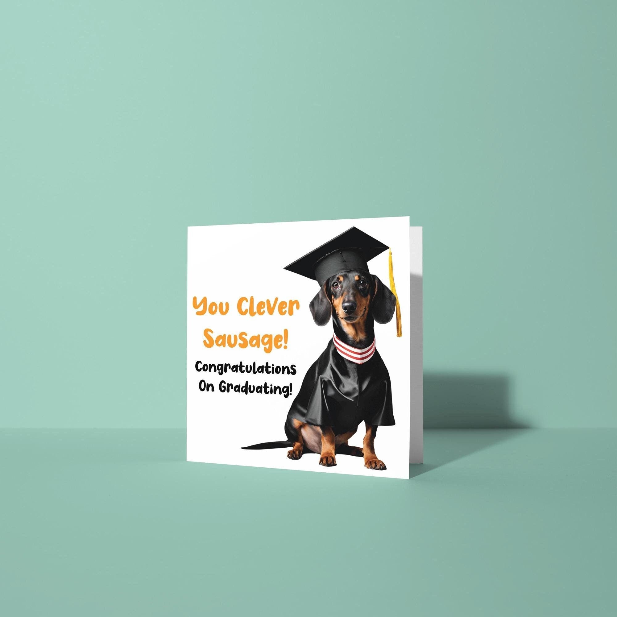 You Clever Sausage - Graduation Congratulations Card