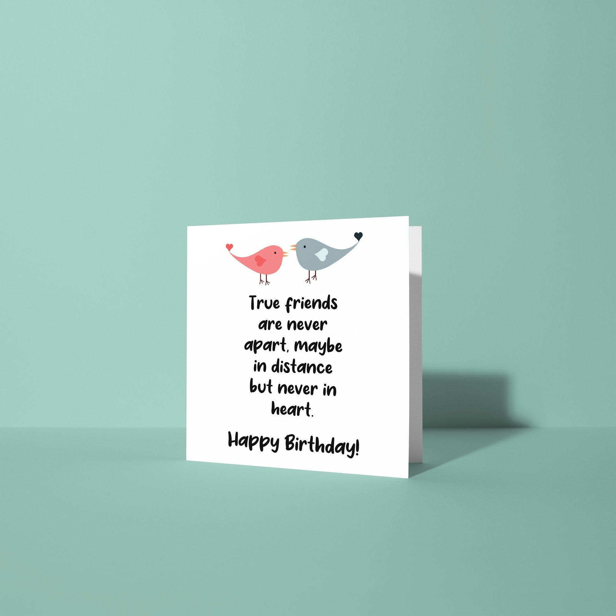 True Friends Never Apart  - Birthday Card
