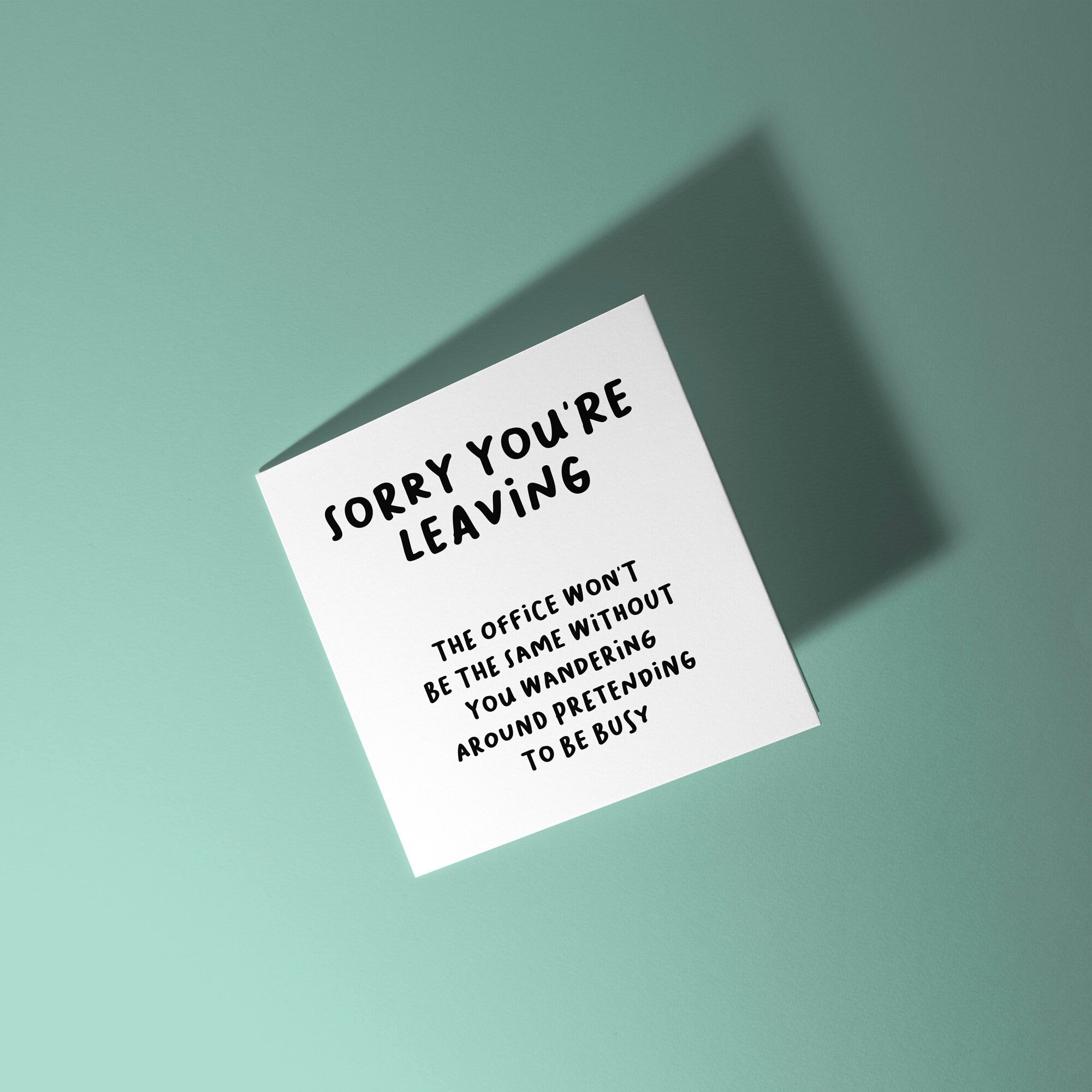Won't Be The Same Without You Doing Nothing - Good Luck Leaving Card