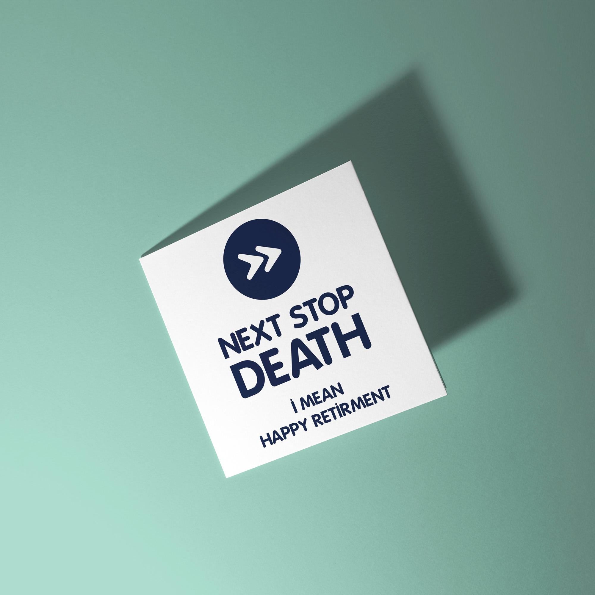 Next Stop Death - Retirement Card