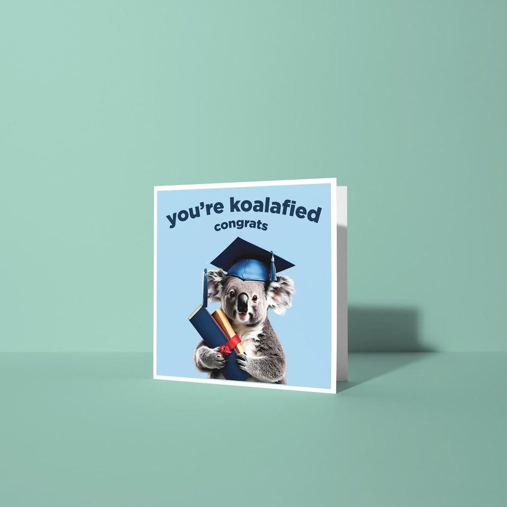 You're Koalafied - Graduation Congratulations Card