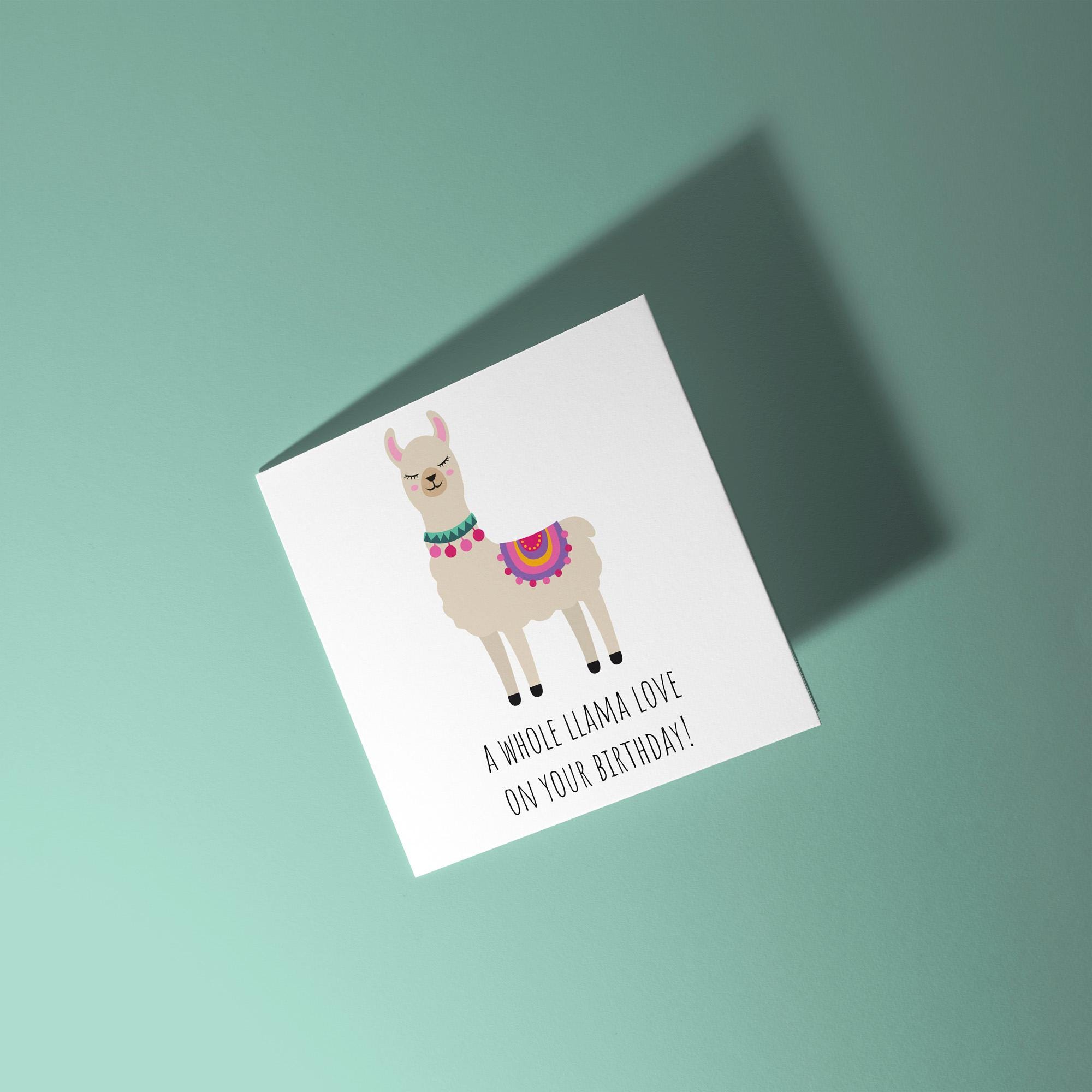 A Whole Llama Love - Birthday Card