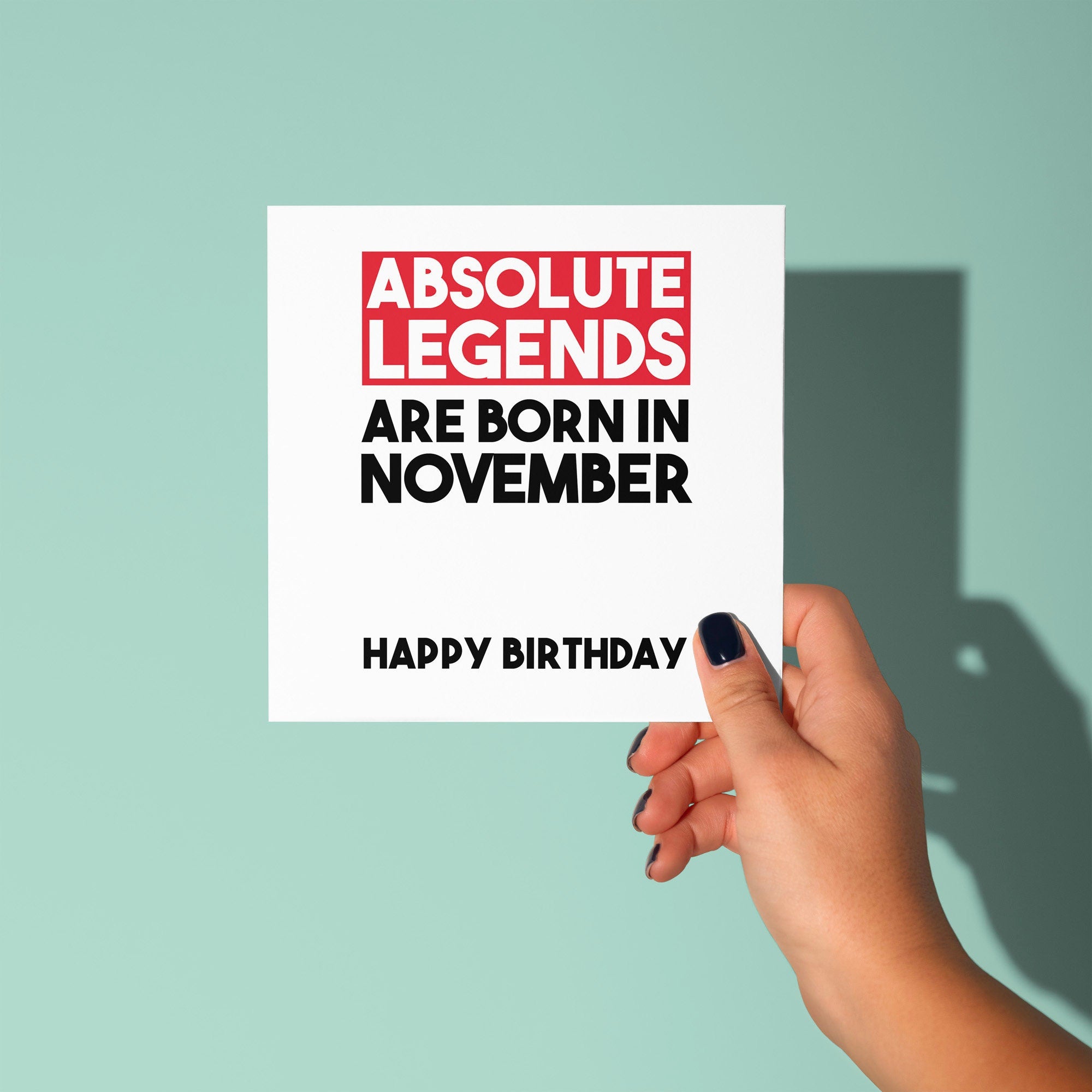 Absolute Legends Are Born In - Birthday Card