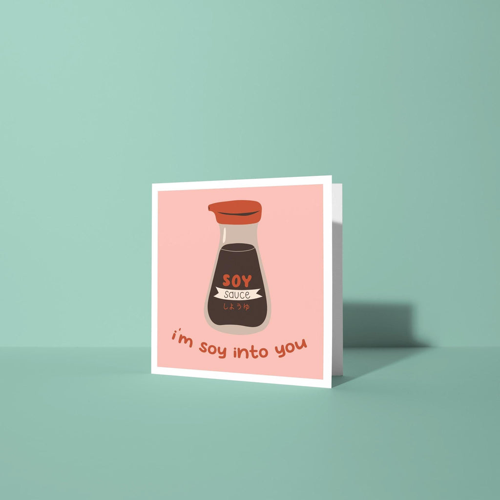 I'm Soy Into You - Anniversary & Valentine's Day Card