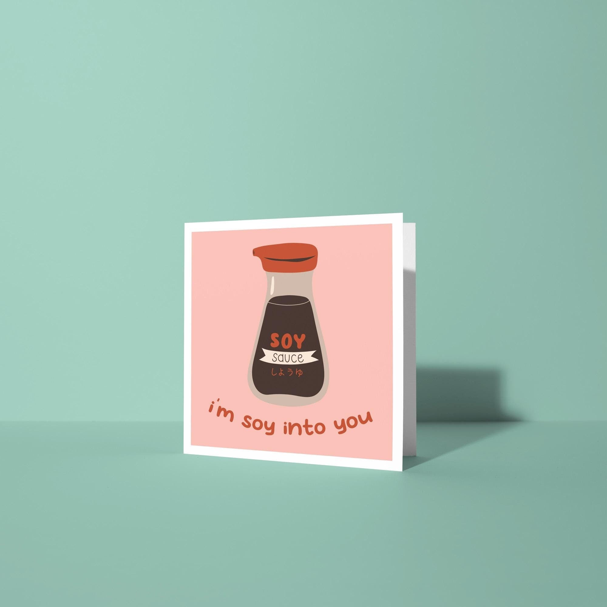I'm Soy Into You - Anniversary & Valentine's Day Card