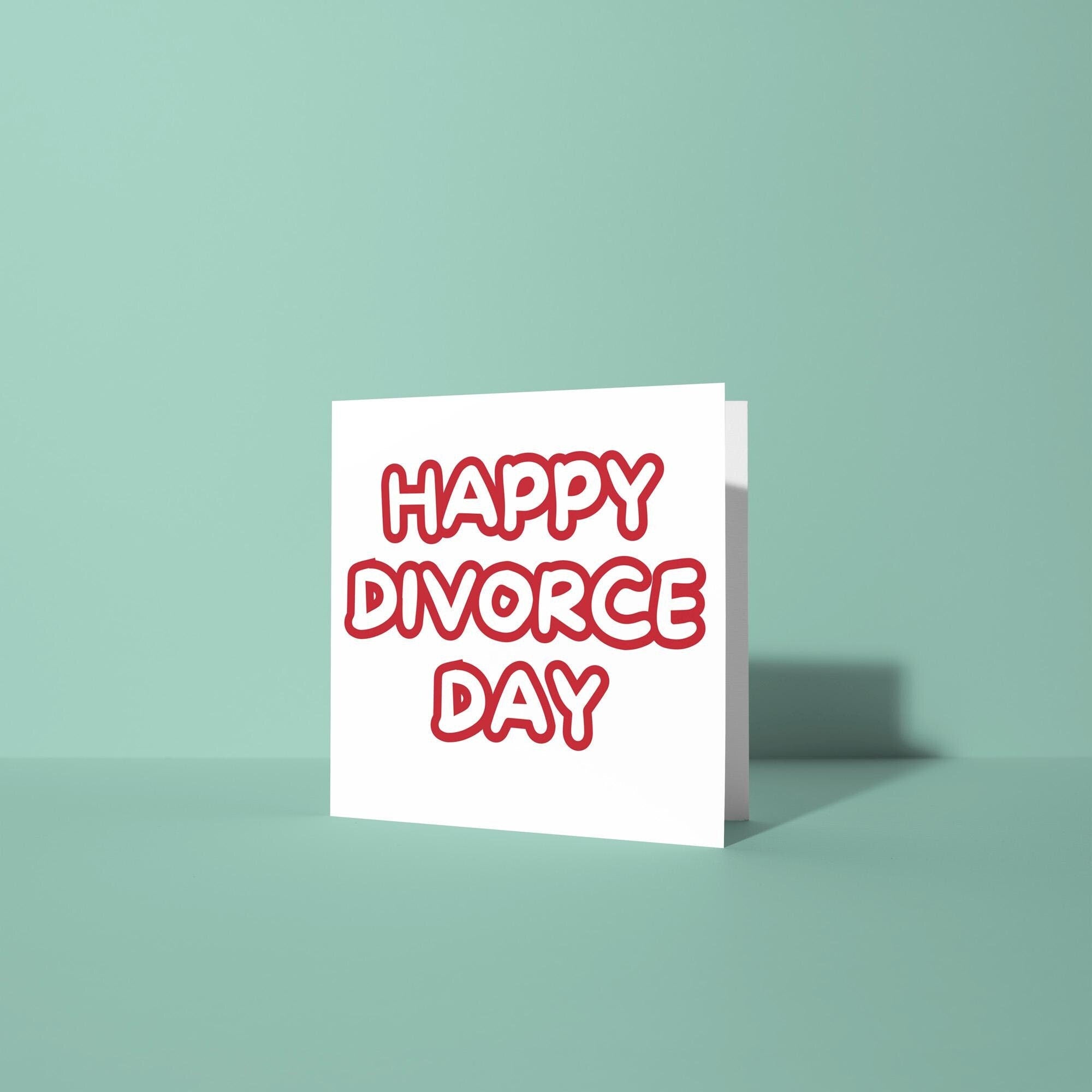 Happy Divorce Day - Divorce Congratulations Card