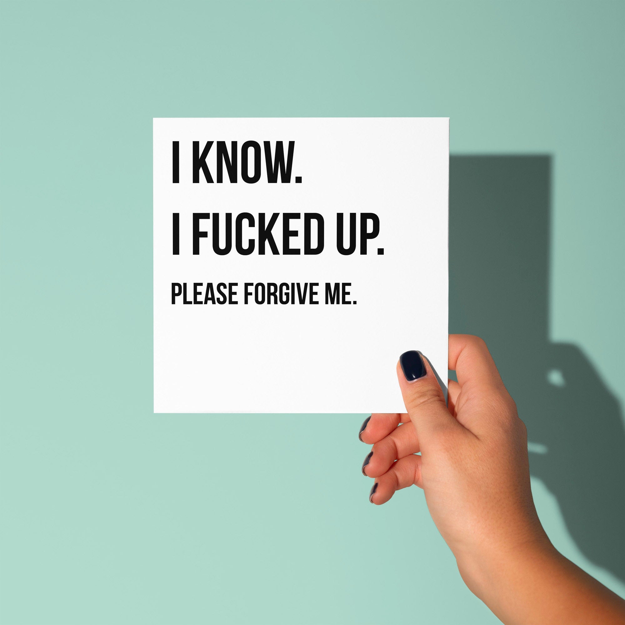 I Know I Fucked Up Card - Sorry Card