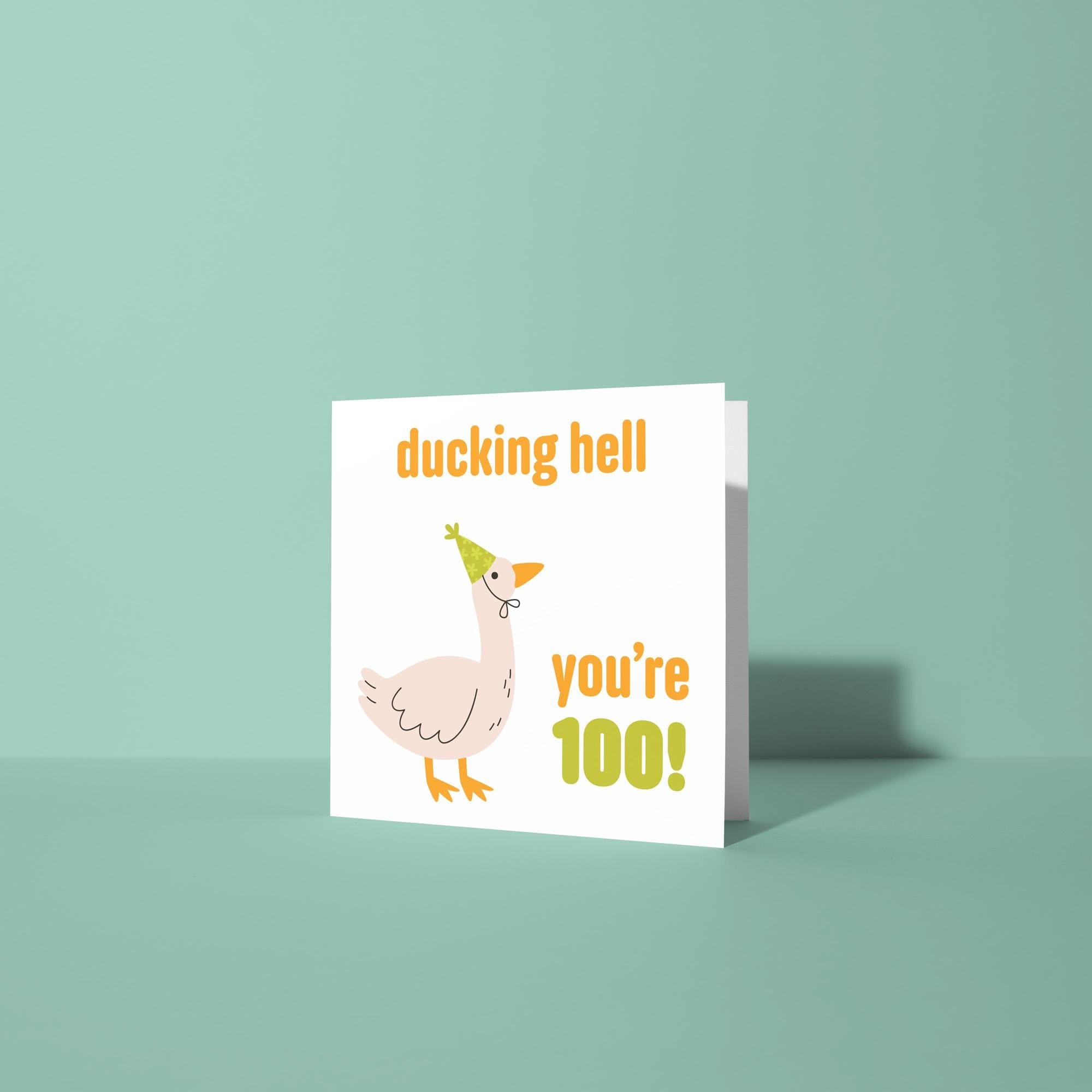 Ducking Hell You're 100! - 100th Birthday Card