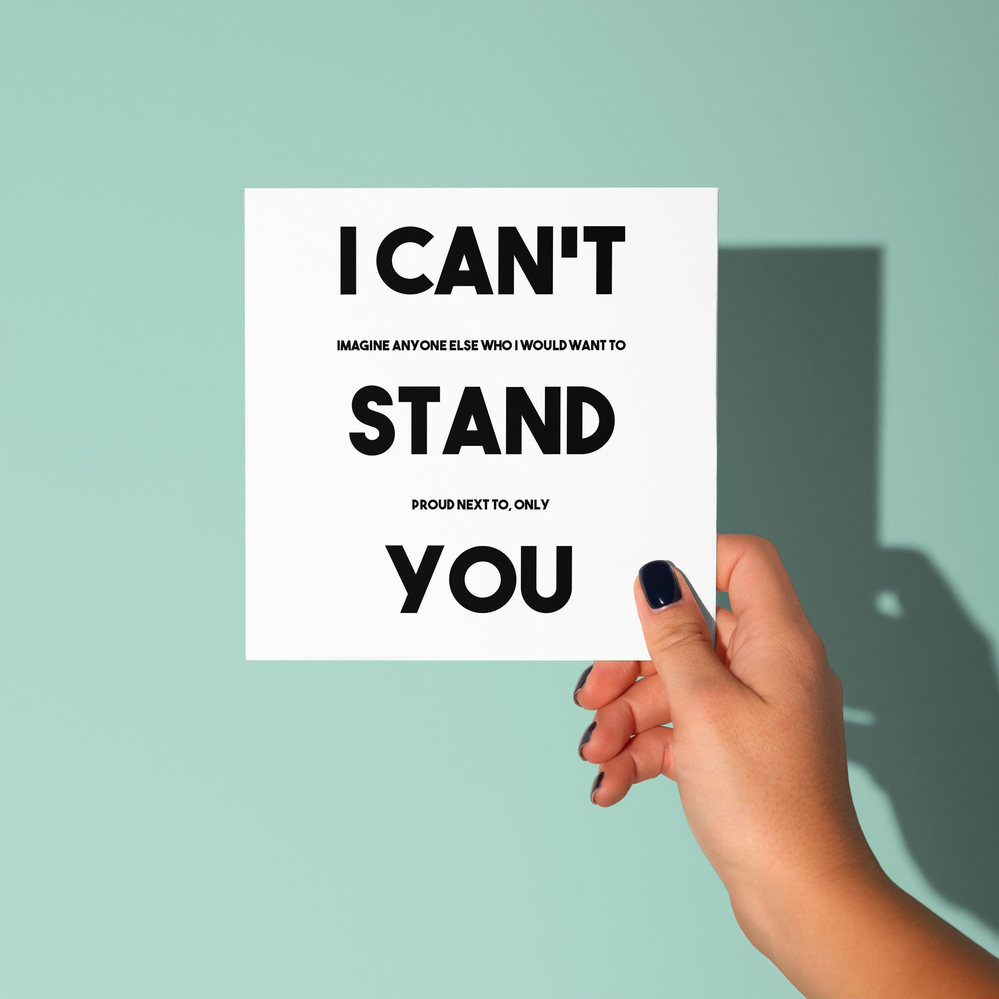 I Can't Stand You - Anniversary Card