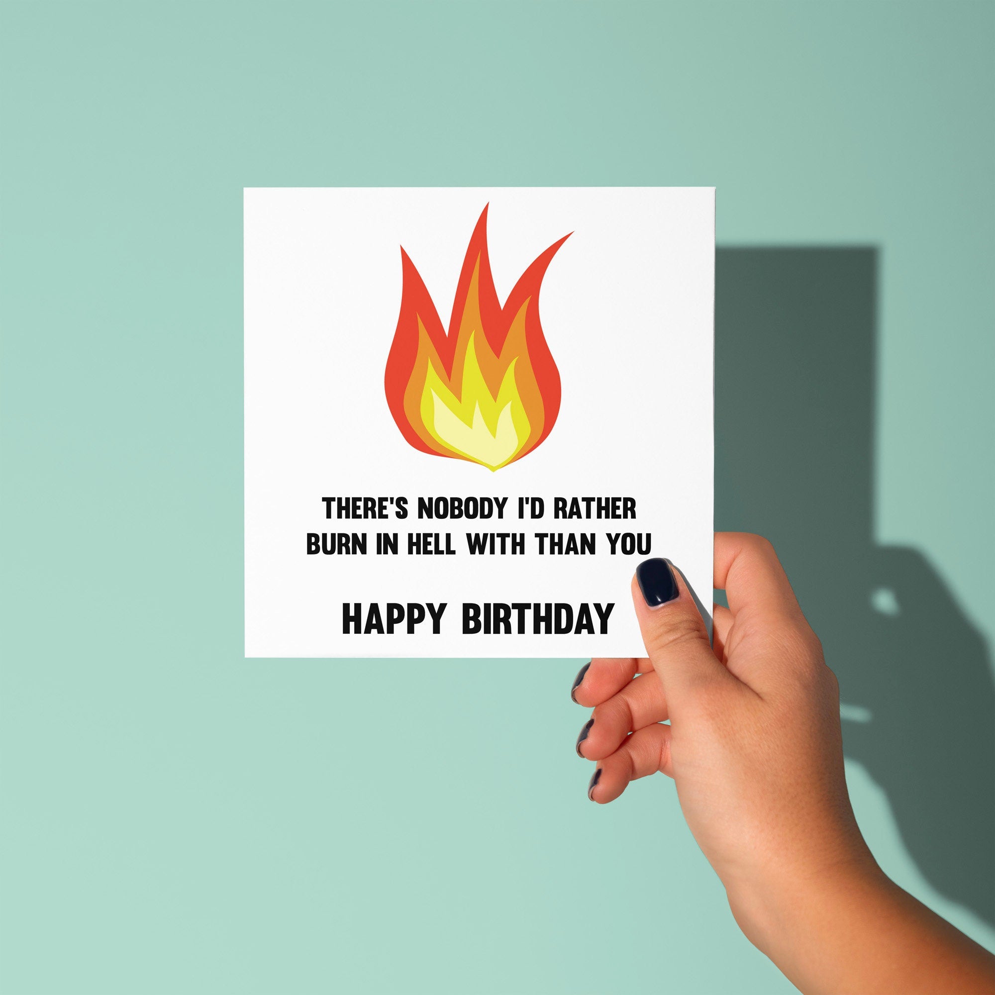 No One I'd Rather Burn In Hell With - Birthday Card