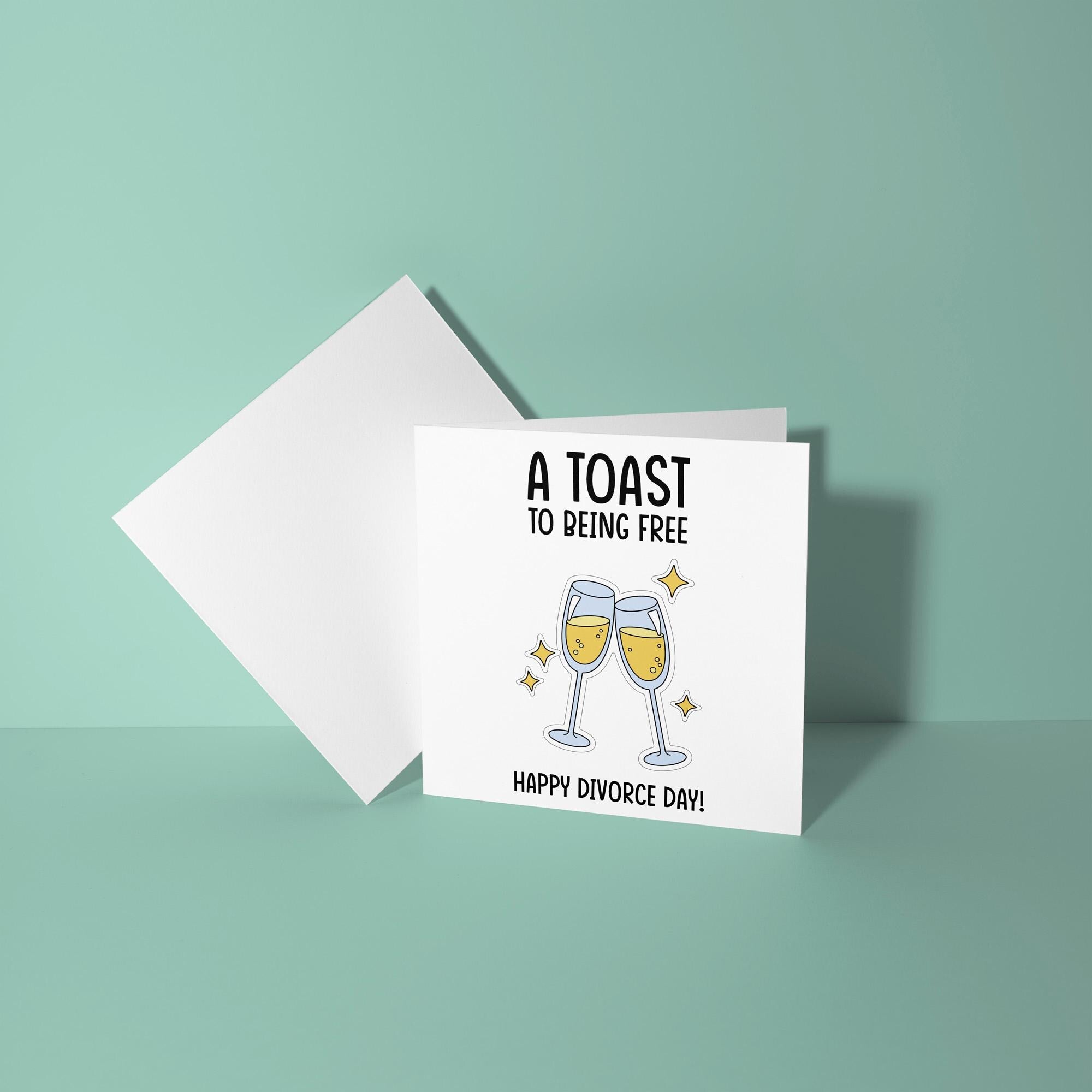 A Toast To Being Free - Congratulations On Divorce Card