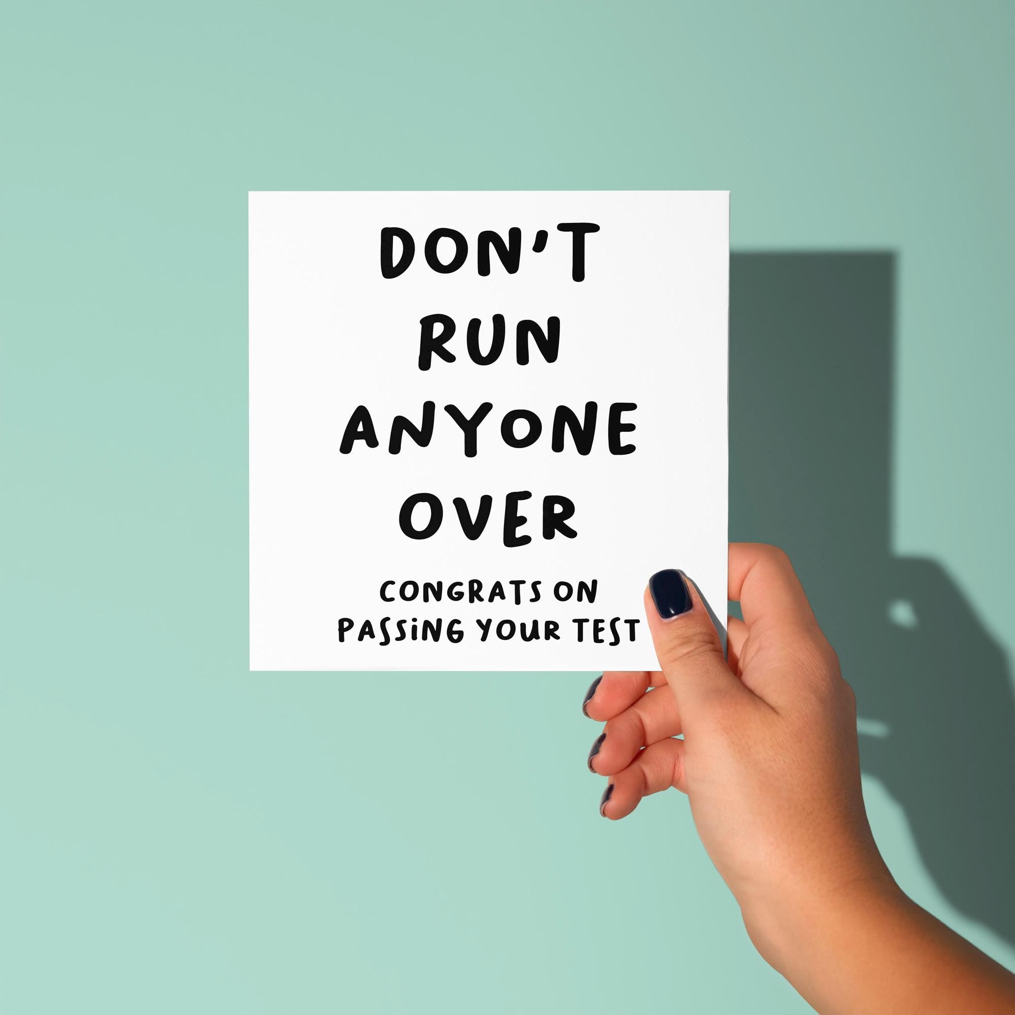 Don't Run Anyone Over - Congratulations On Passing Your Driving Test Card