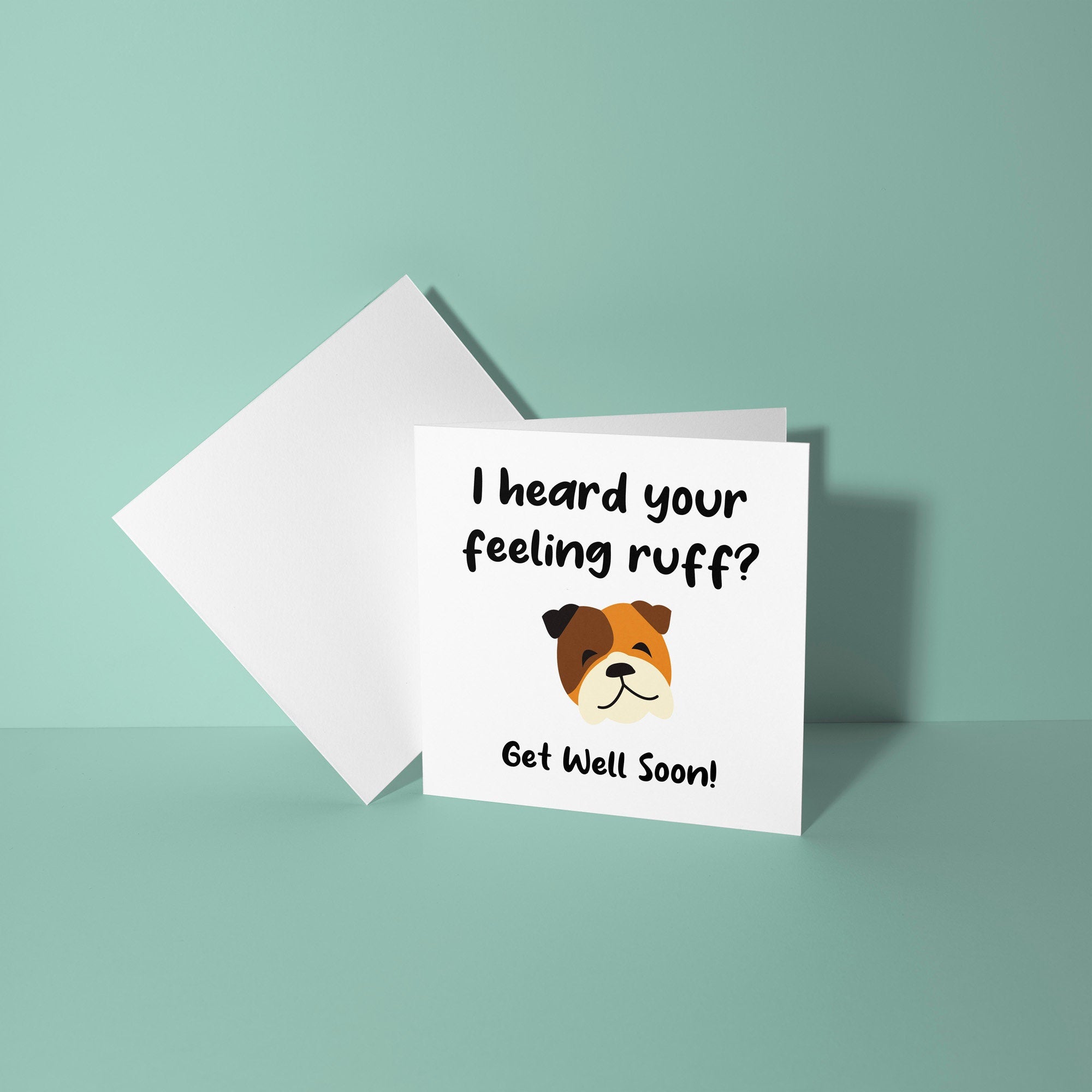 I Heard You're Feeling Ruff - Get Well Soon Card
