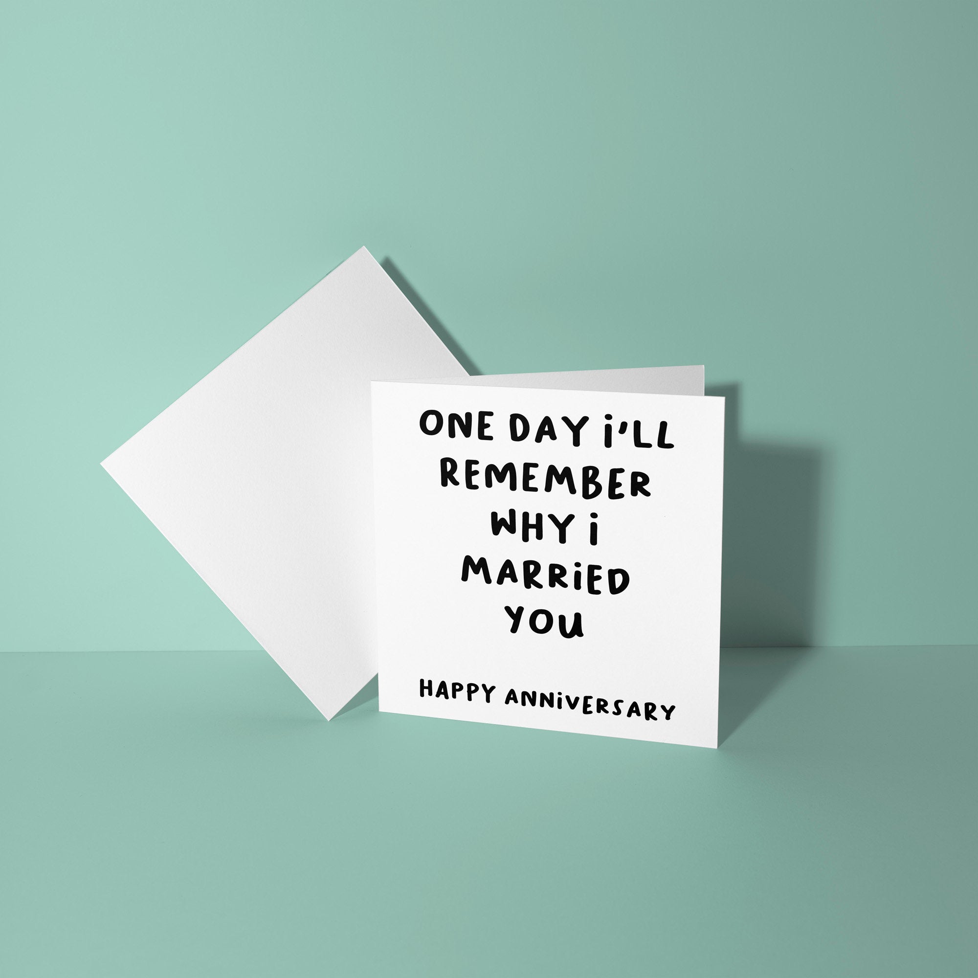 One Day I'll Remember Why I Married You - Anniversary Card