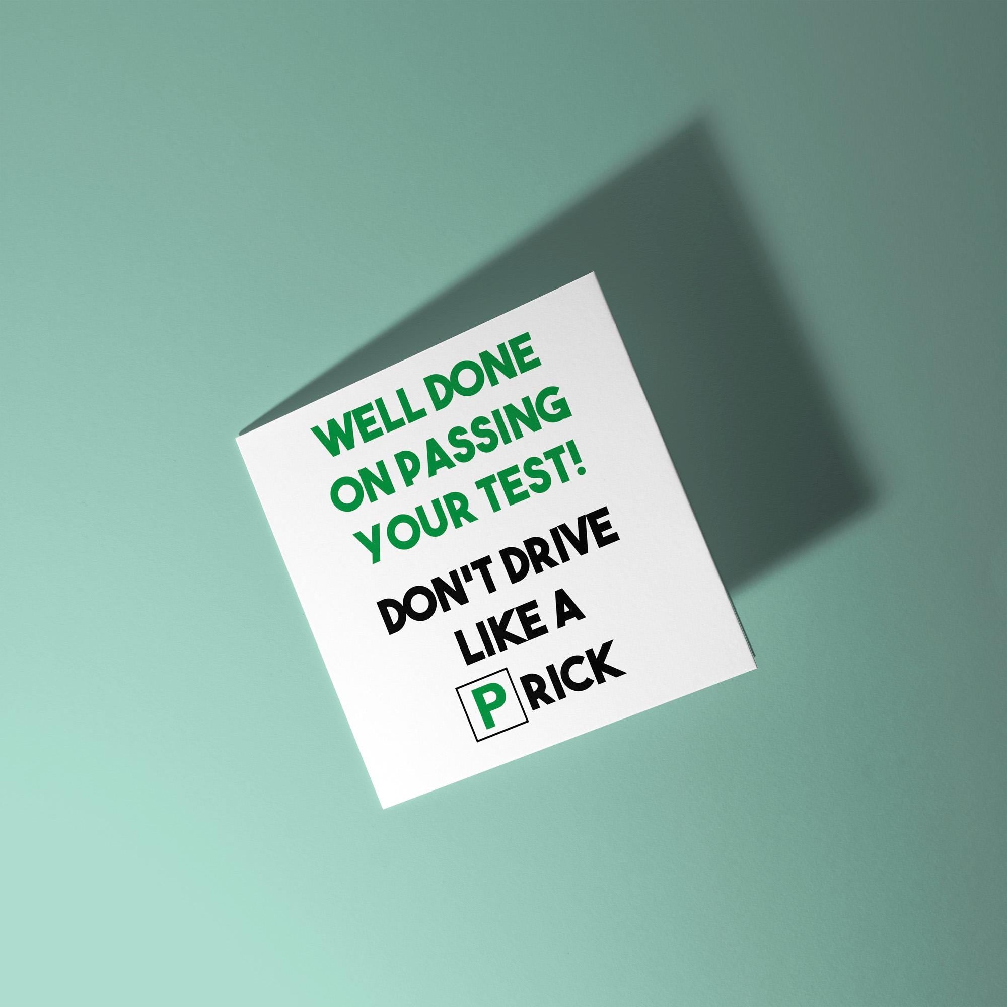 Don't Drive Like A Prick - Congratulations On Passing Your Driving Test Card