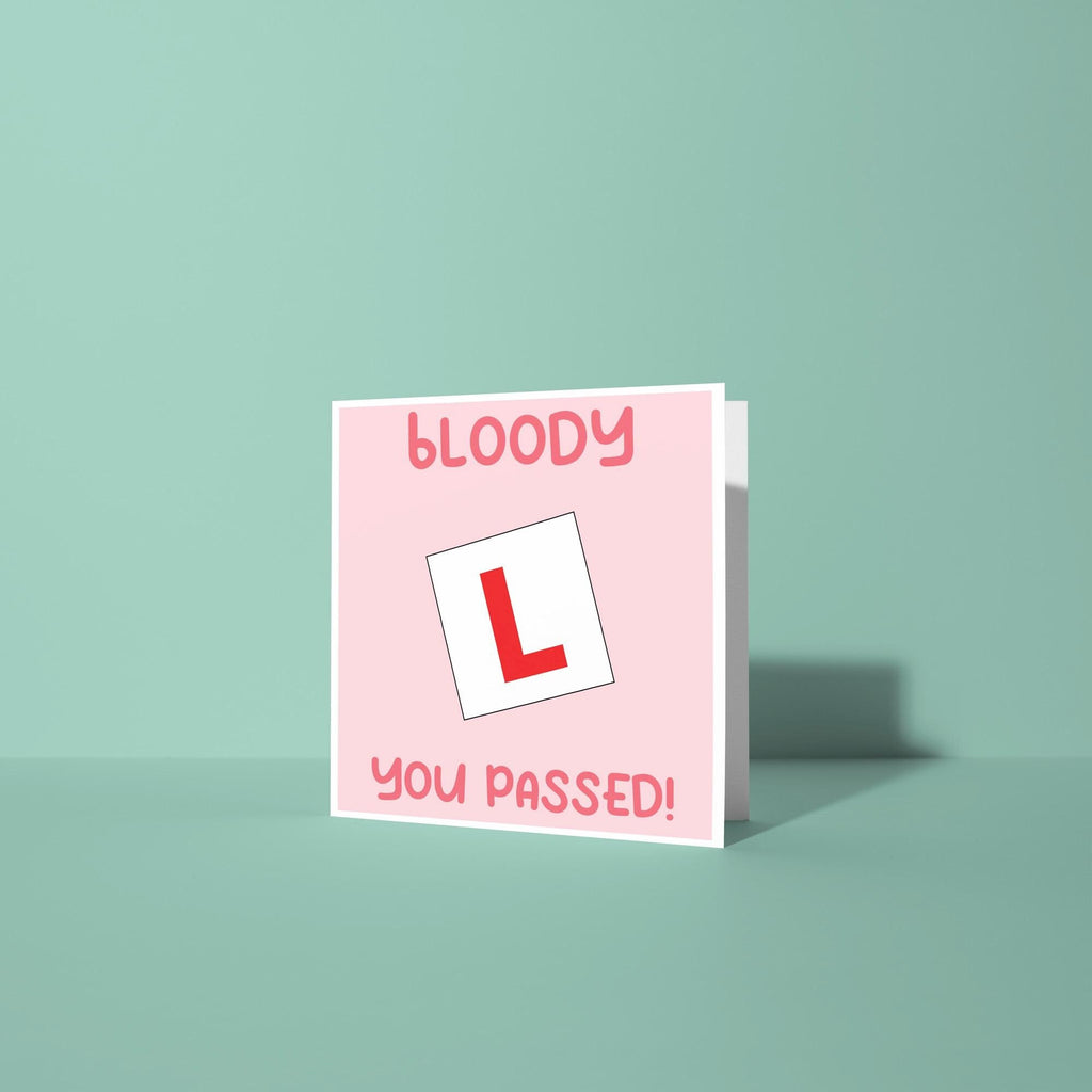 Bloody L You've Passed - Congratulations On Passing Your Driving Test Card