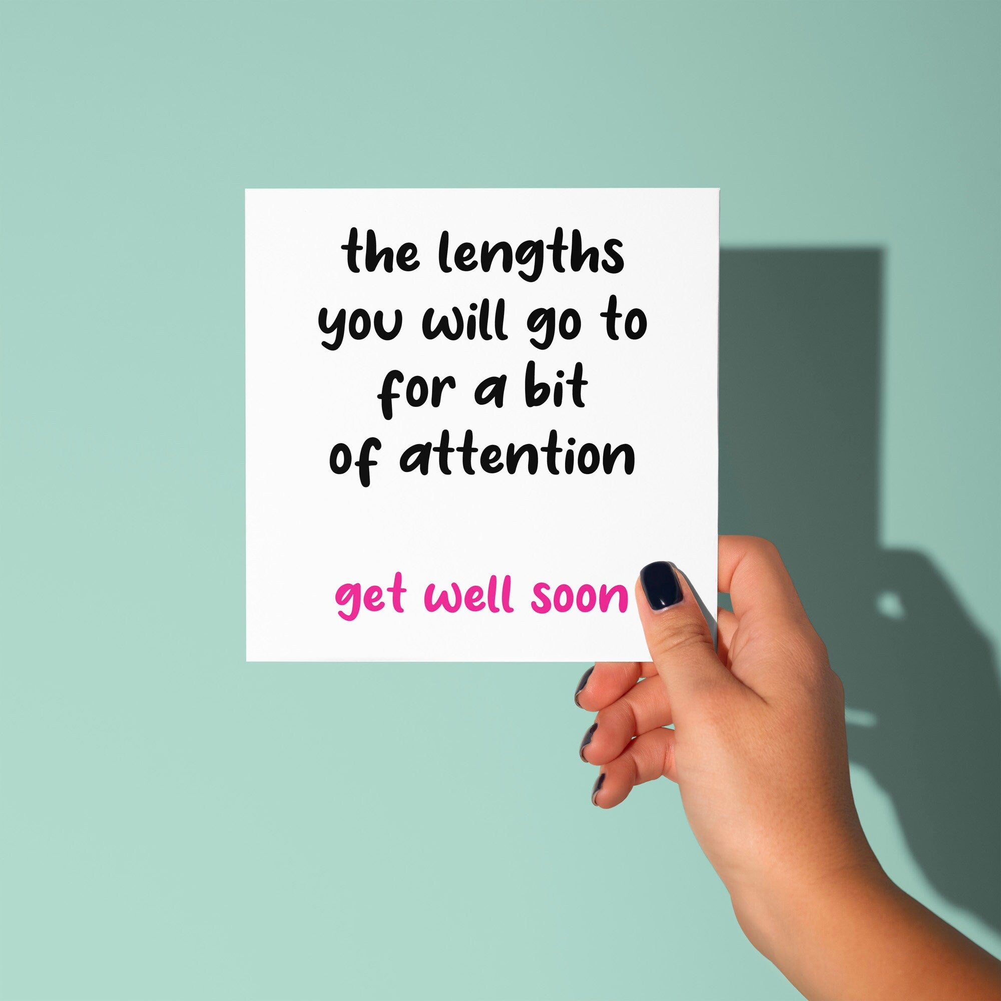 Attention Seeker - Get Well Soon Card
