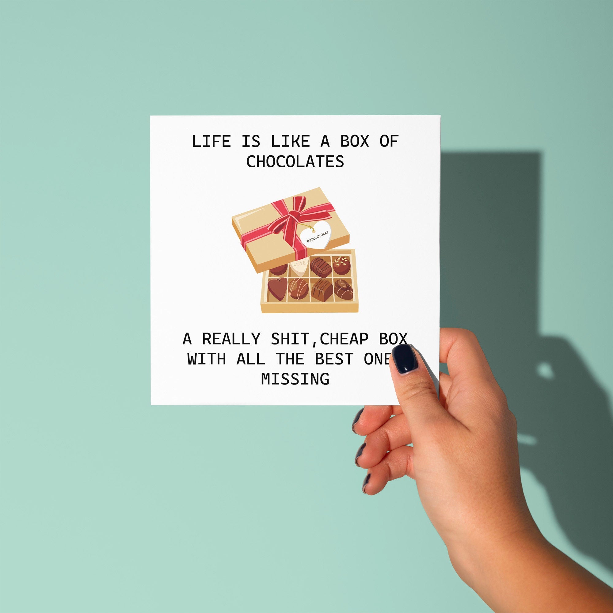 Life is Like A Box Of Chocolates - Sympathy Card