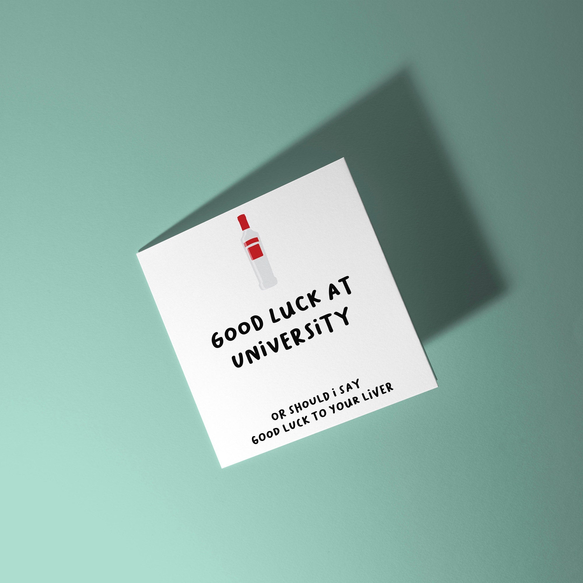 Good Luck To Your Liver - Good Luck At University Card