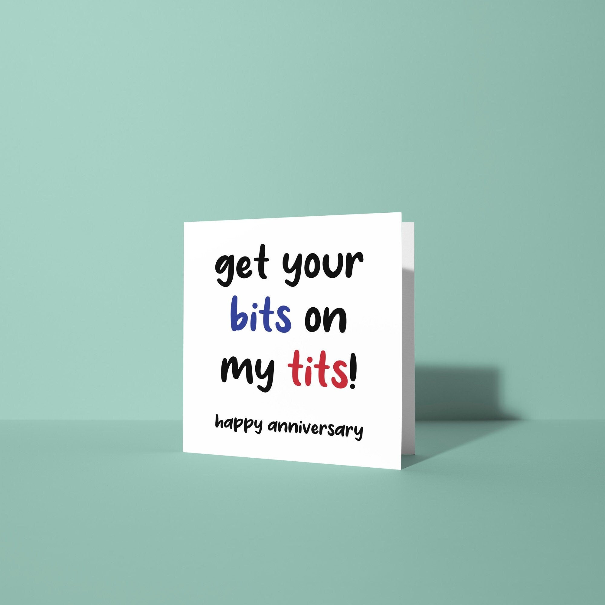Get Your Bits On My Tits - Anniversary Card