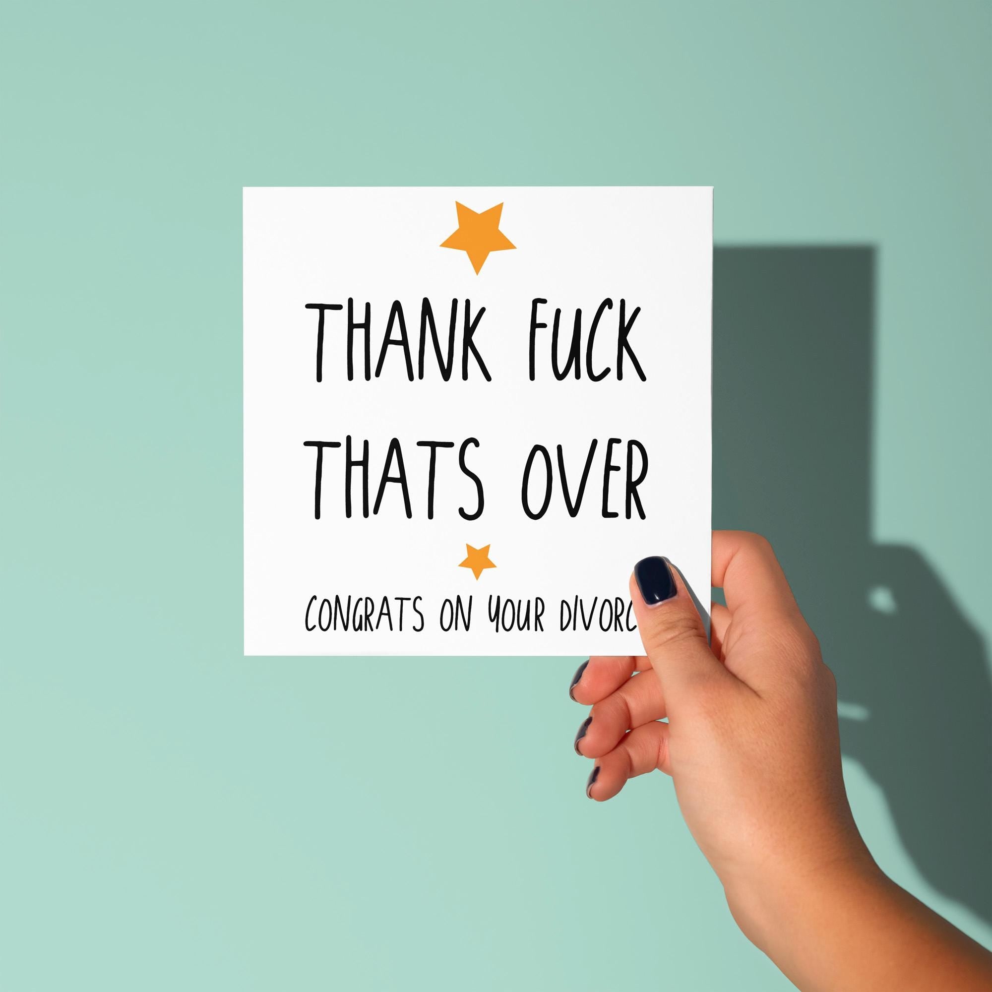 Thank Fuck That's Over - Divorce Congratulations Card