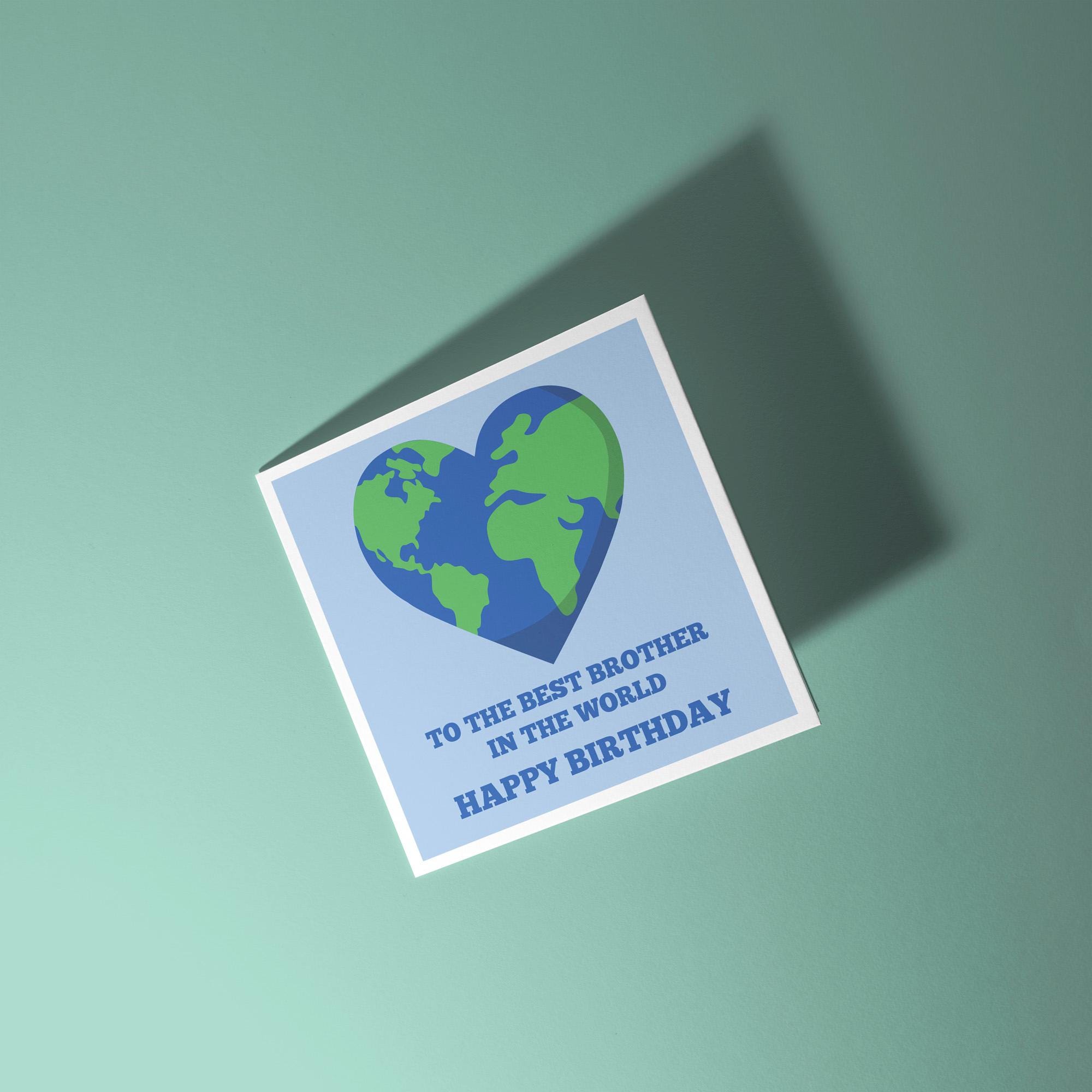To The Best Brother In The World Happy Birthday - Birthday Card for Brother
