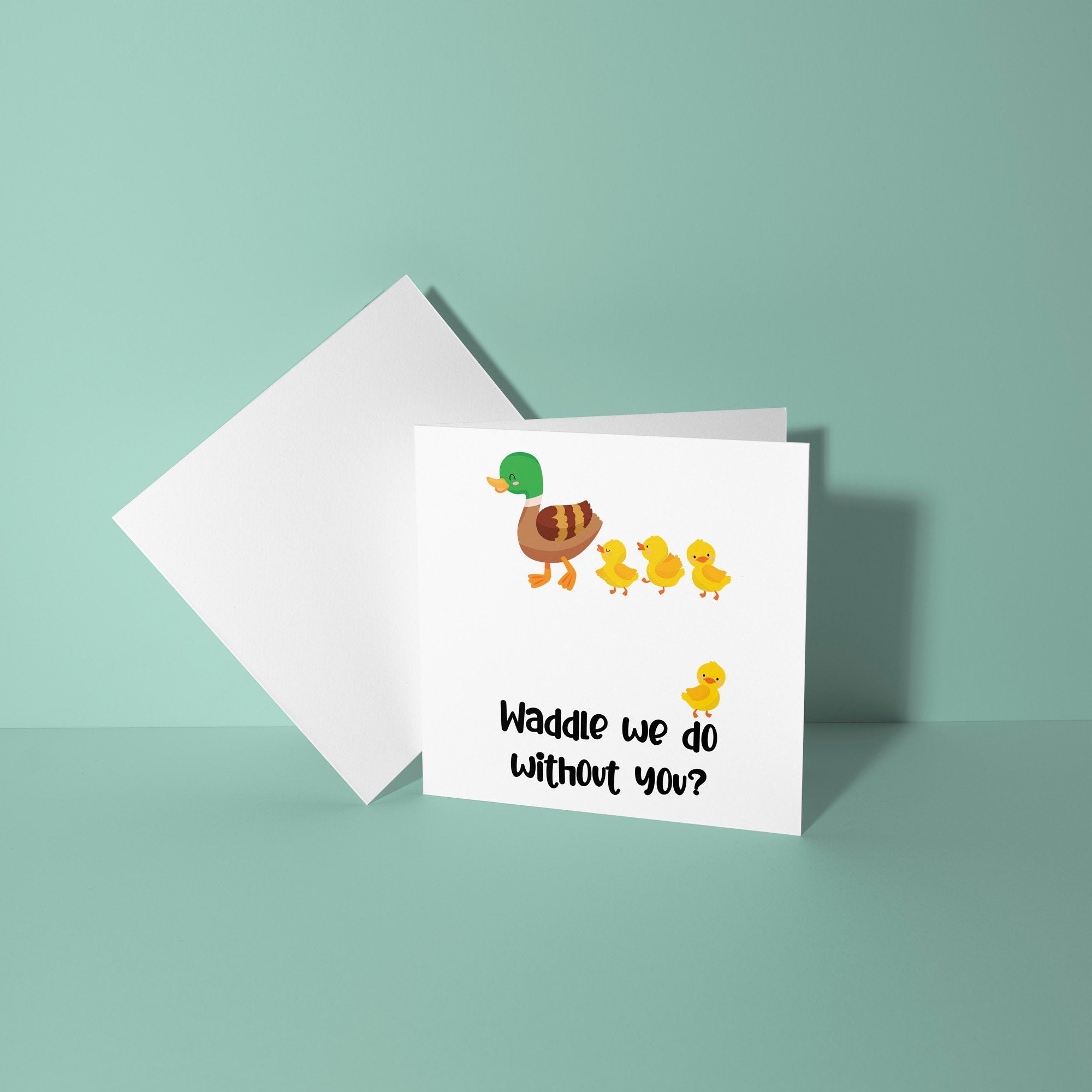 Waddle, We Do Without You - Good Luck Leaving Card
