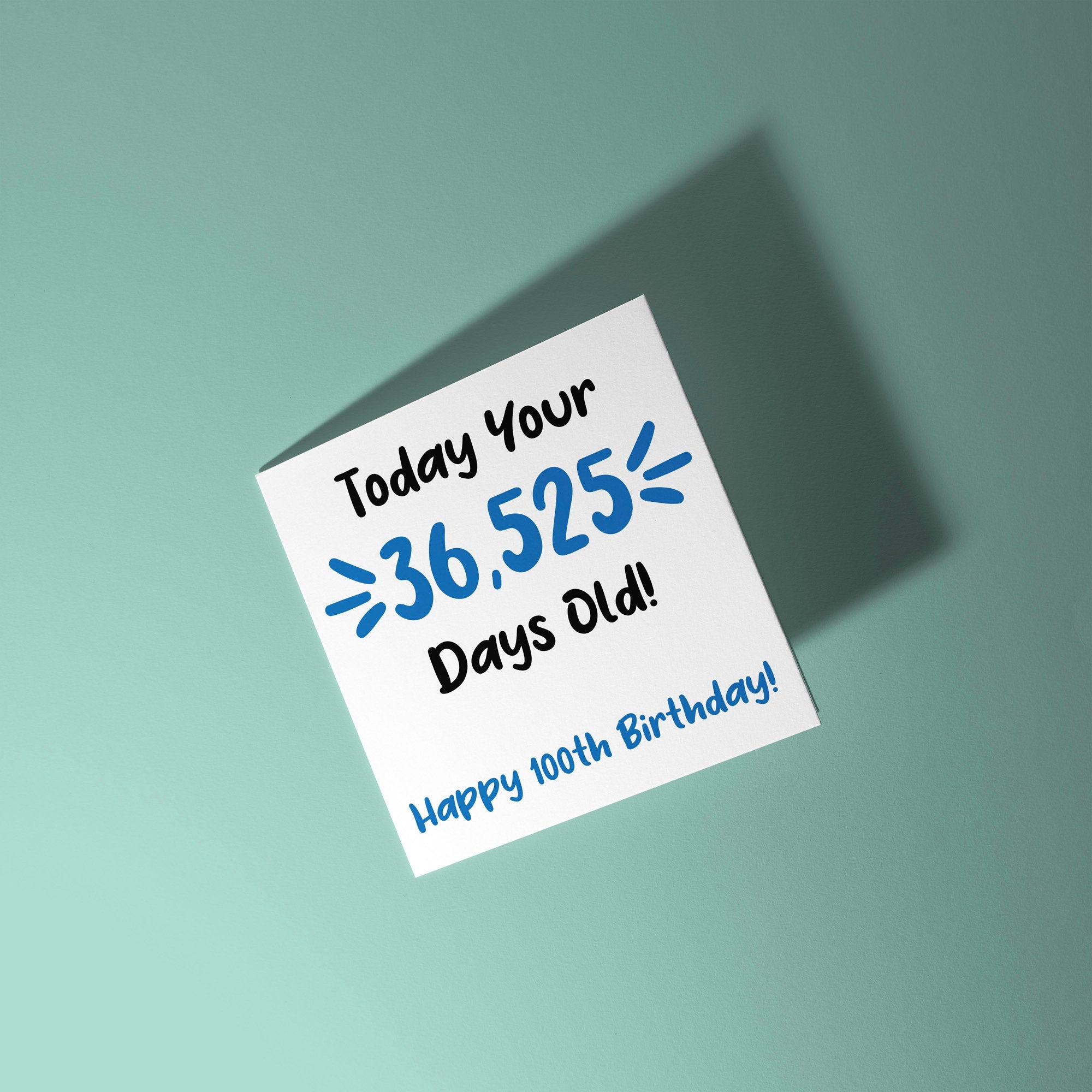 100 Today Your 36525 Days Old - 100th Birthday Card