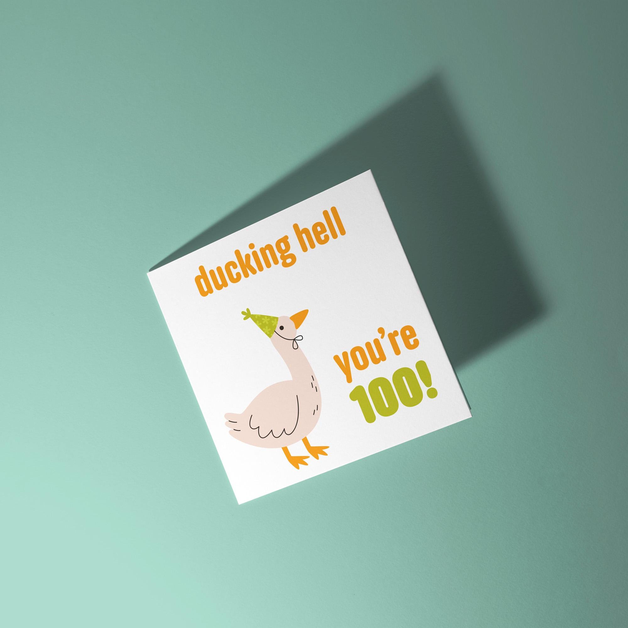 Ducking Hell You're 100! - 100th Birthday Card