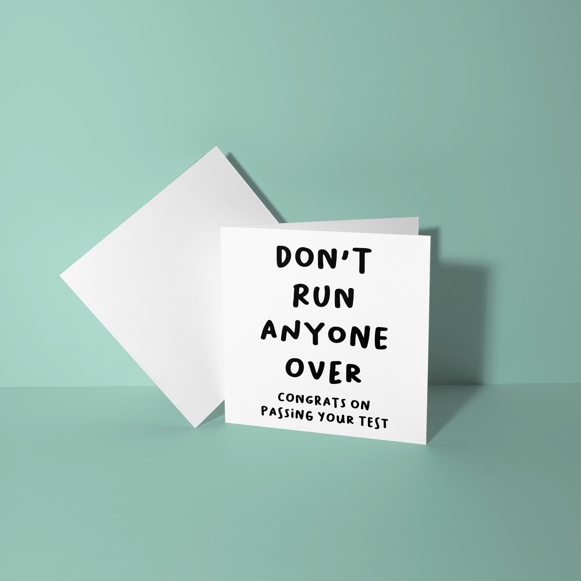 Don't Run Anyone Over - Congratulations On Passing Your Driving Test Card