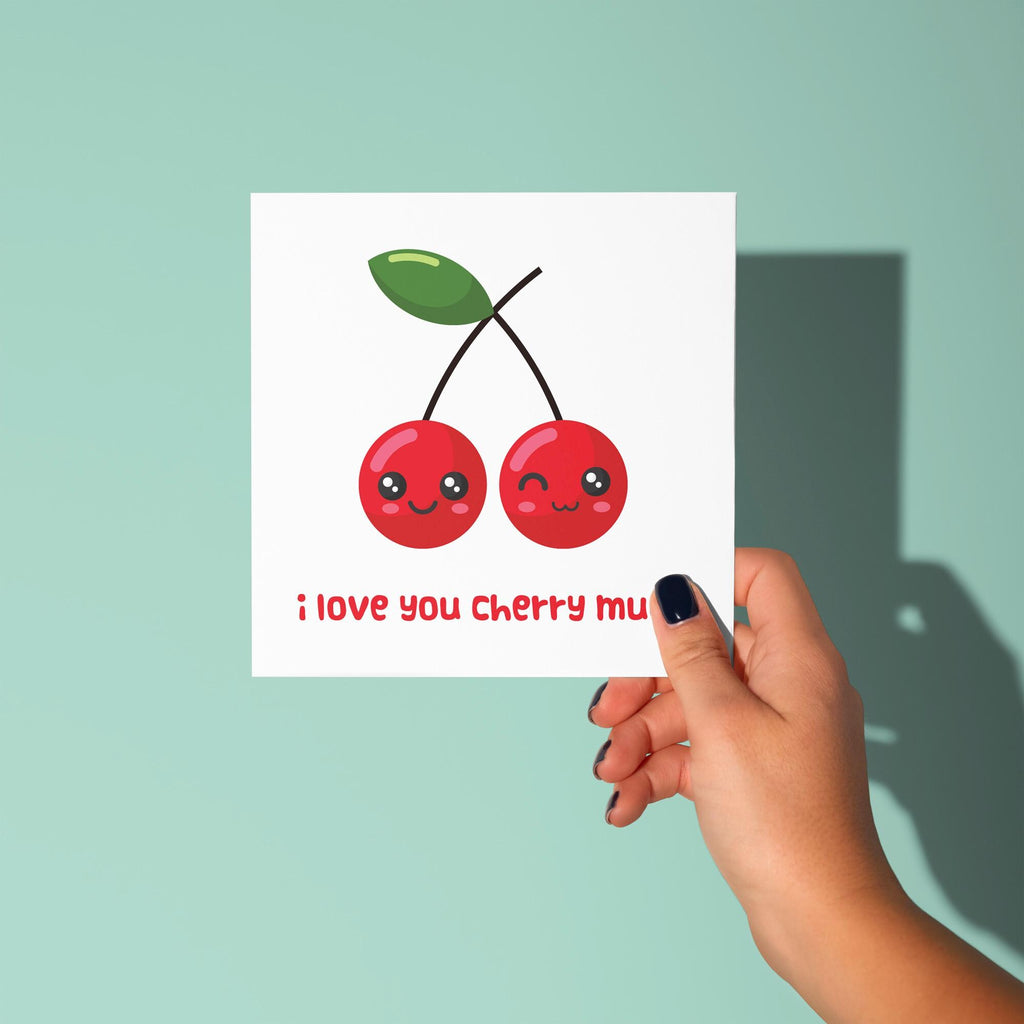 I Love You Cherry Much - Anniversary & Valentine's Day Card