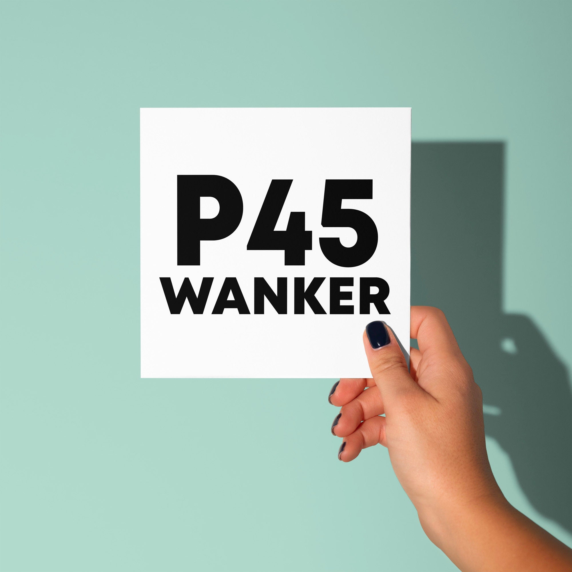 P45 Wanker - Good Luck Leaving Card