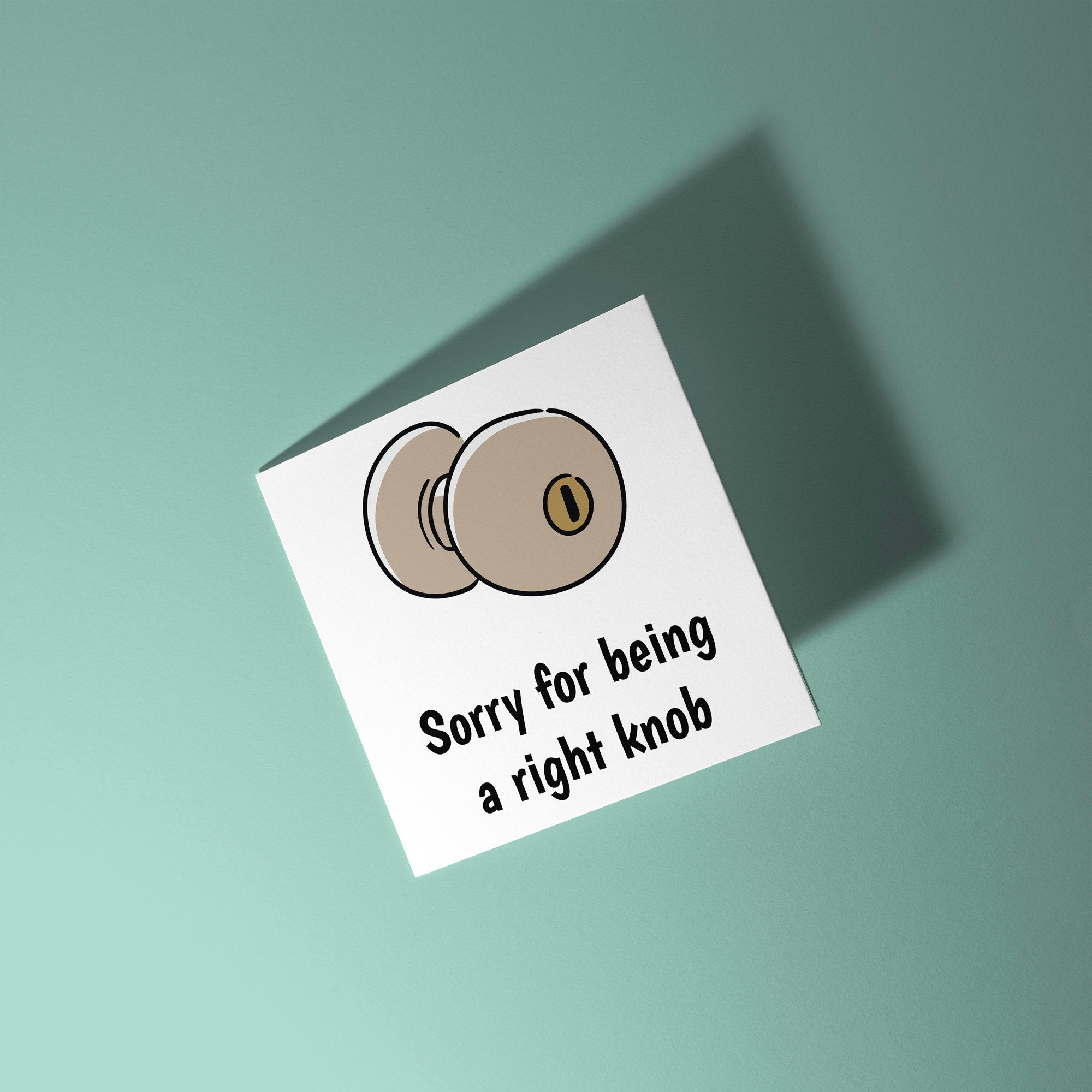 Sorry For Being A Right Knob - Sorry Card