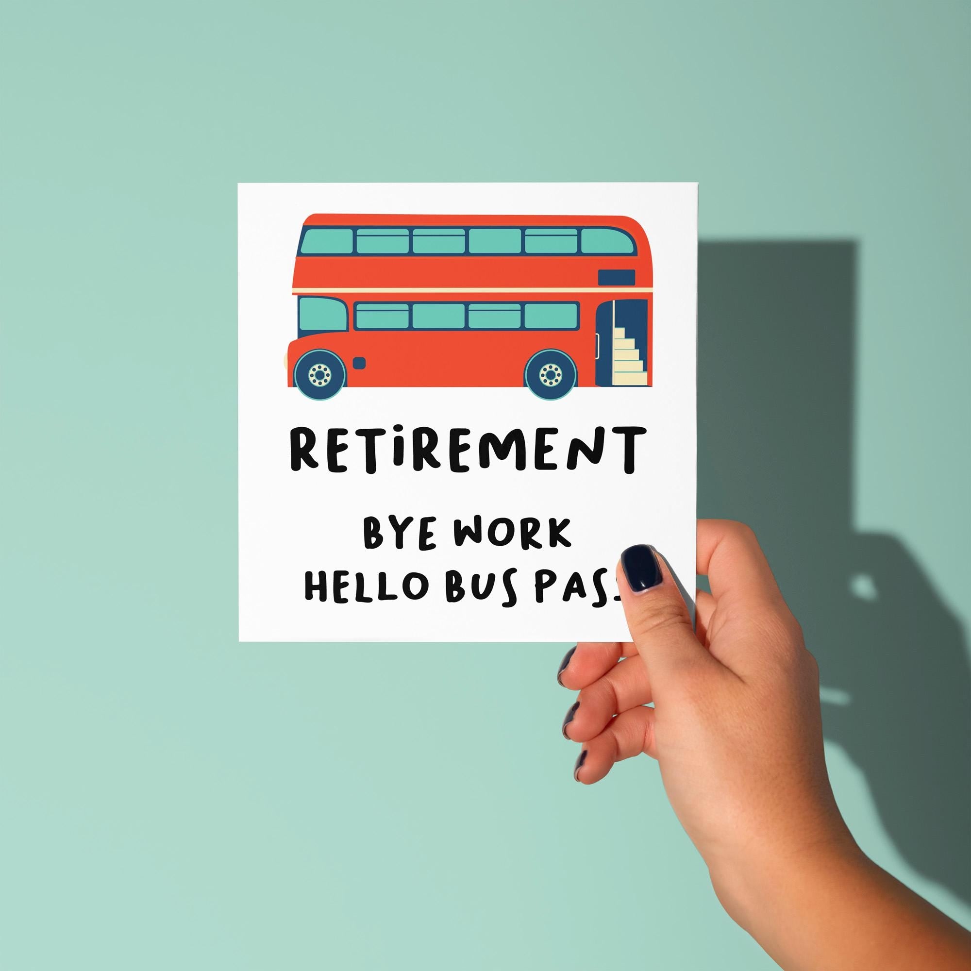 Retirement, Bye Work Hello Bus Pass - Retirement Card