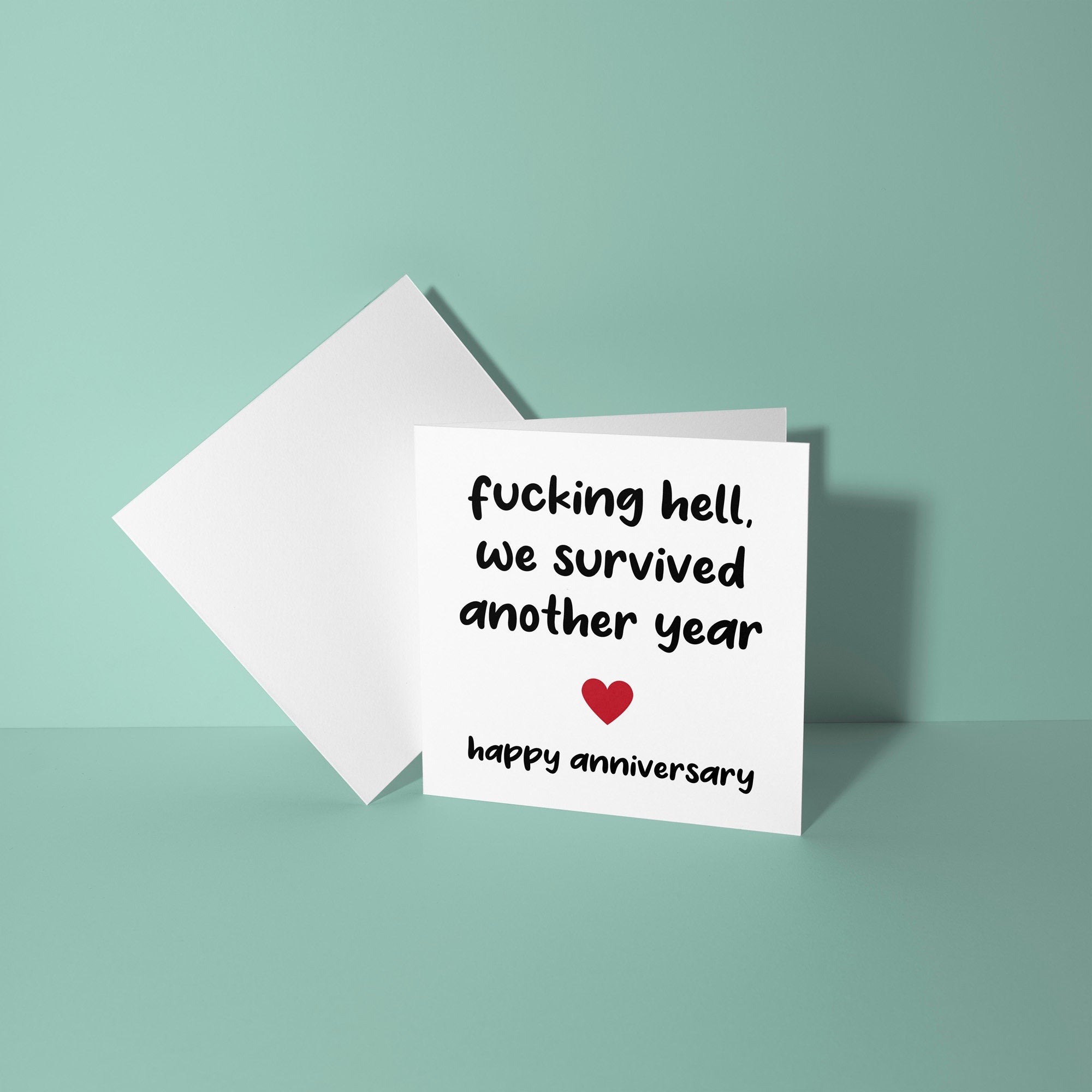 Fucking Hell We Survived Another Year - Anniversary Card