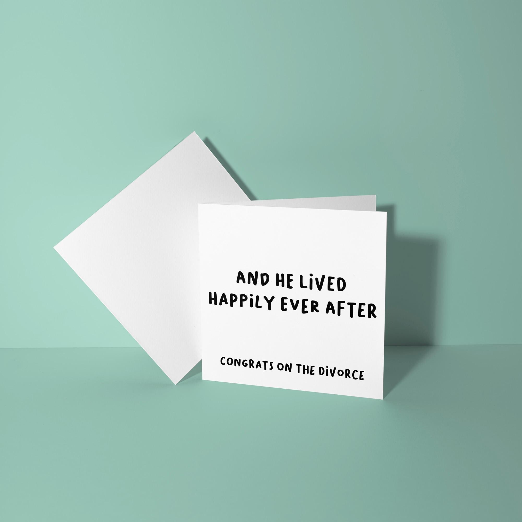 And He/She Lived Happily Ever After - Congratulations On Divorce Card