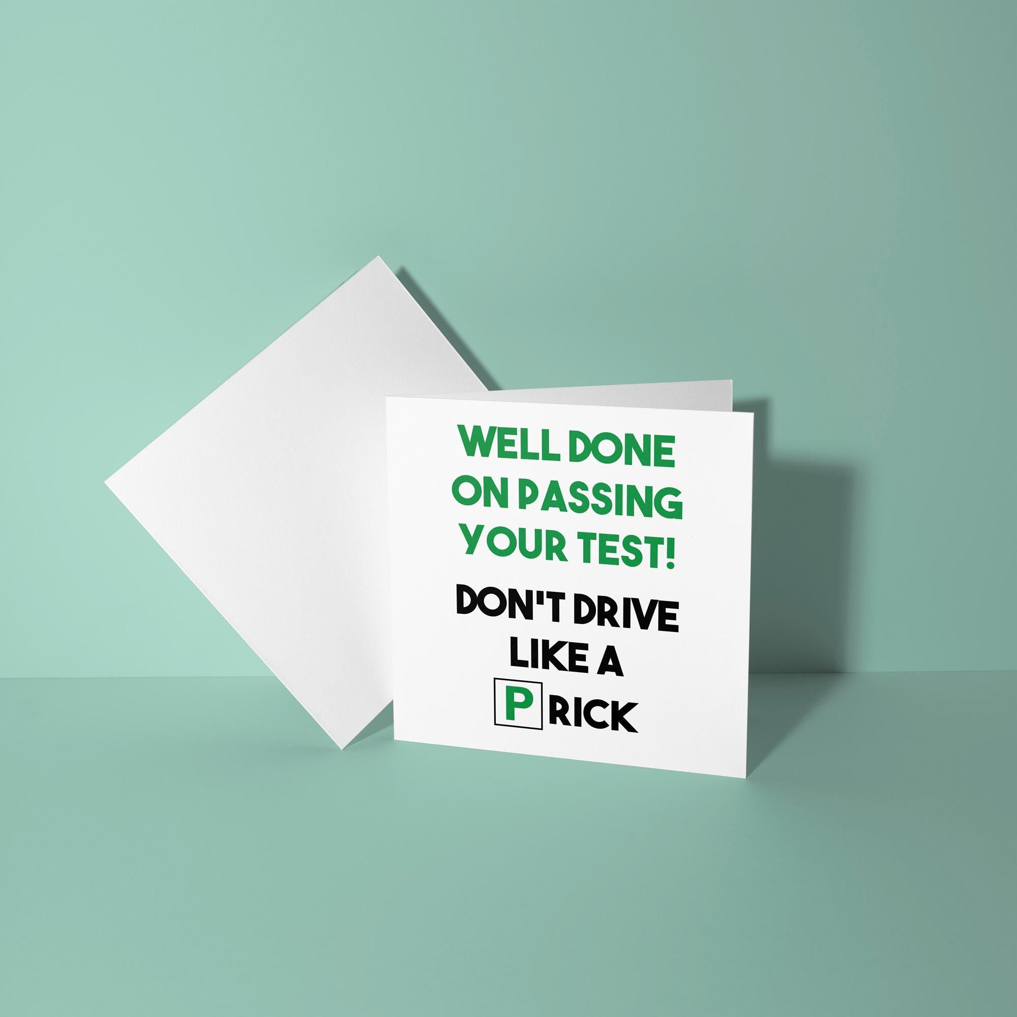 Don't Drive Like A Prick - Congratulations On Passing Your Driving Test Card