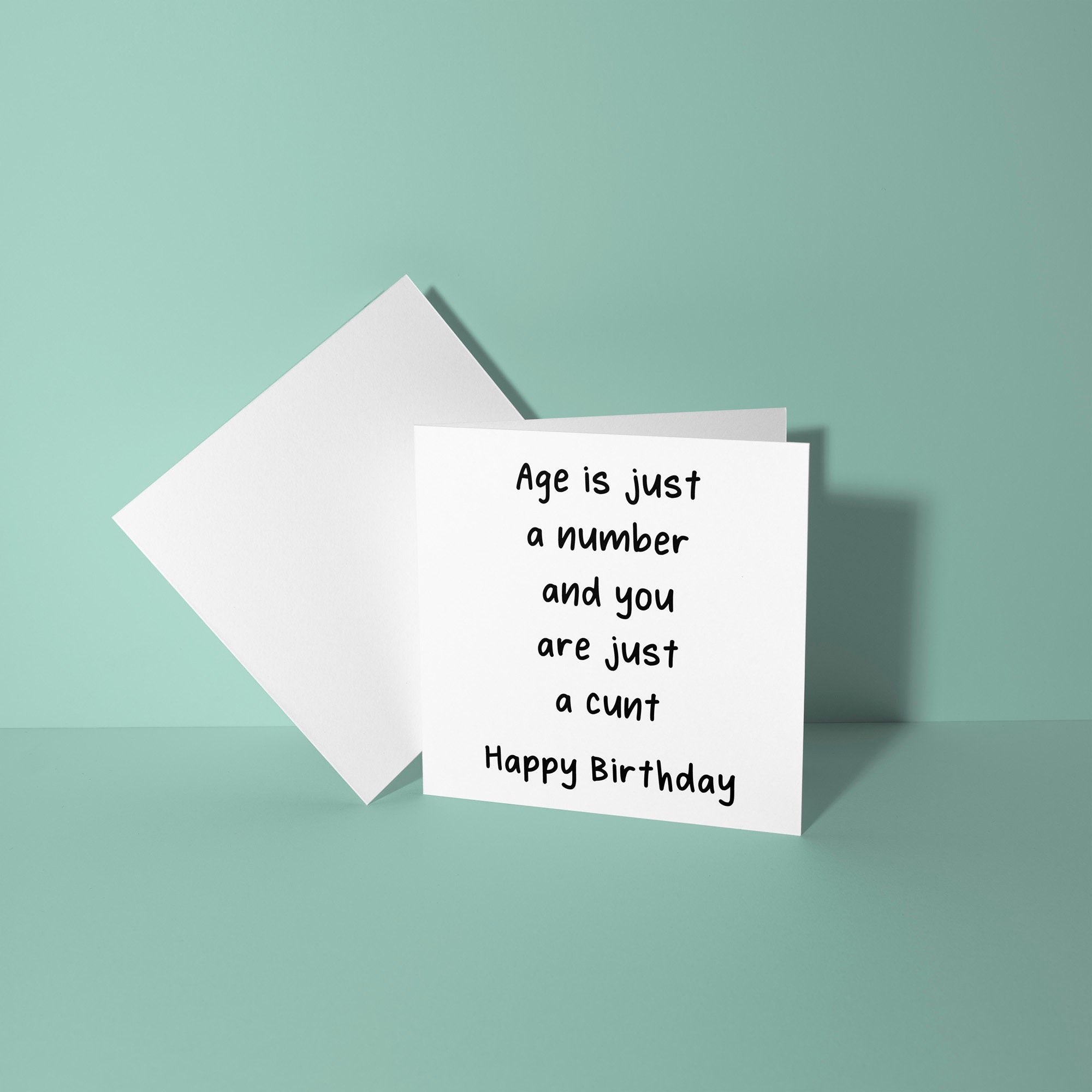 Age Is Just A Number and You Are Just A Cunt Birthday Card