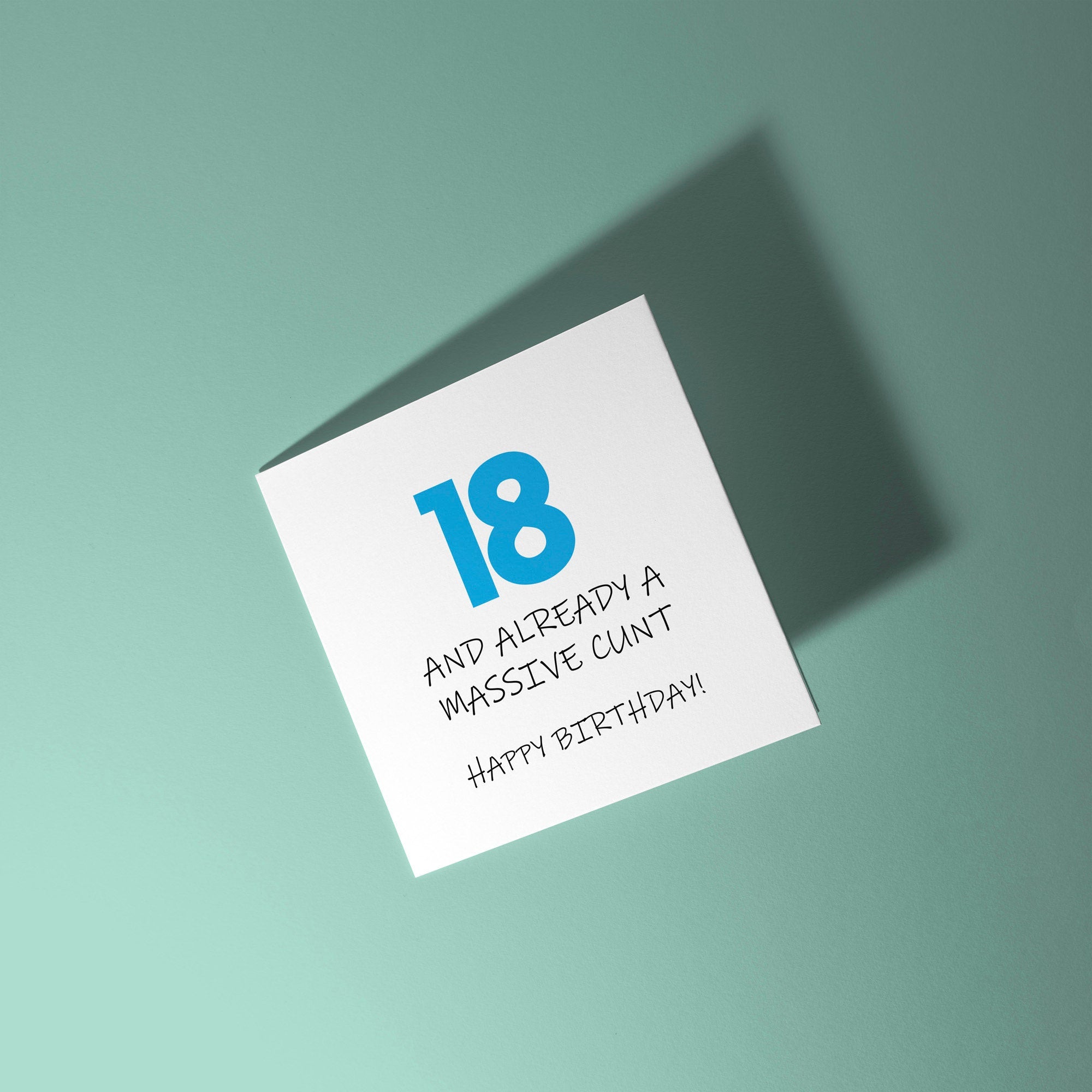 18 and Already A Cunt - 18th Birthday Card