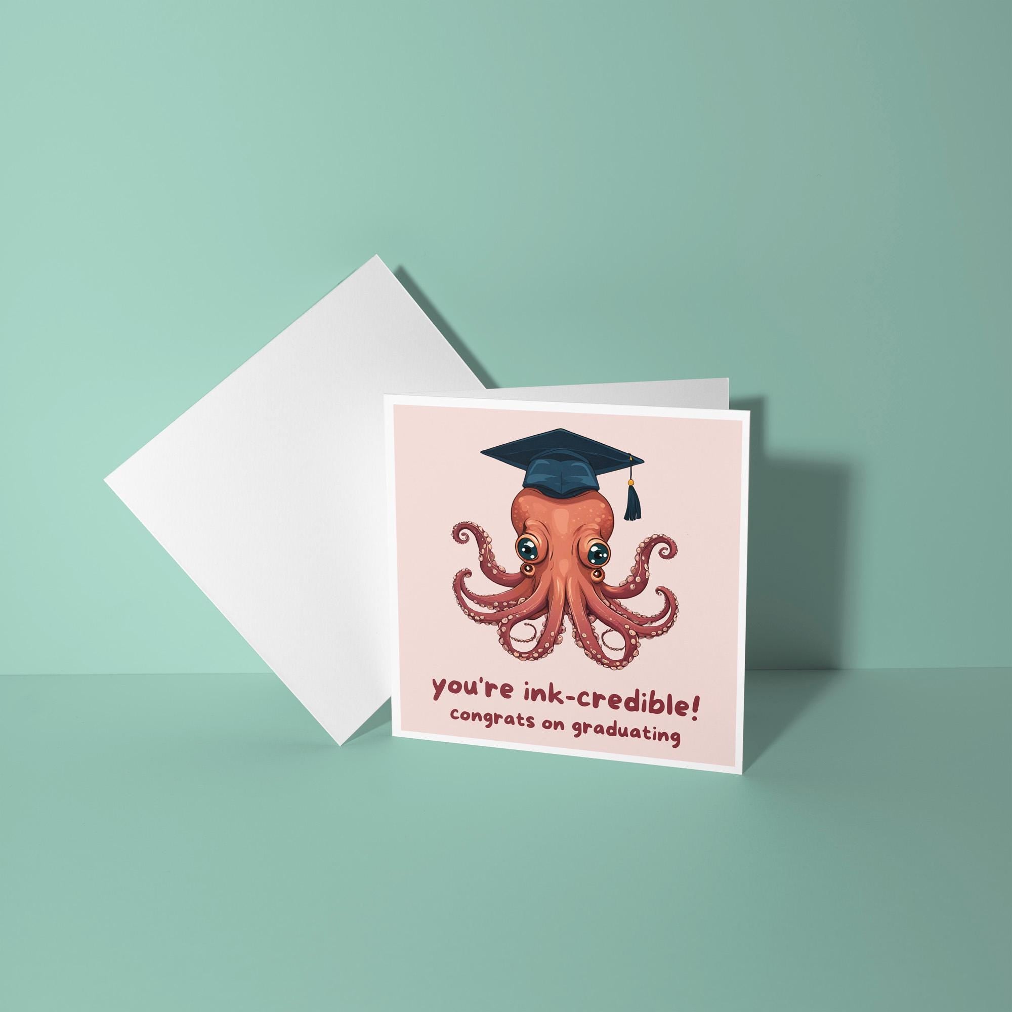 You're Ink-Credible - Congratulations On Graduation Card