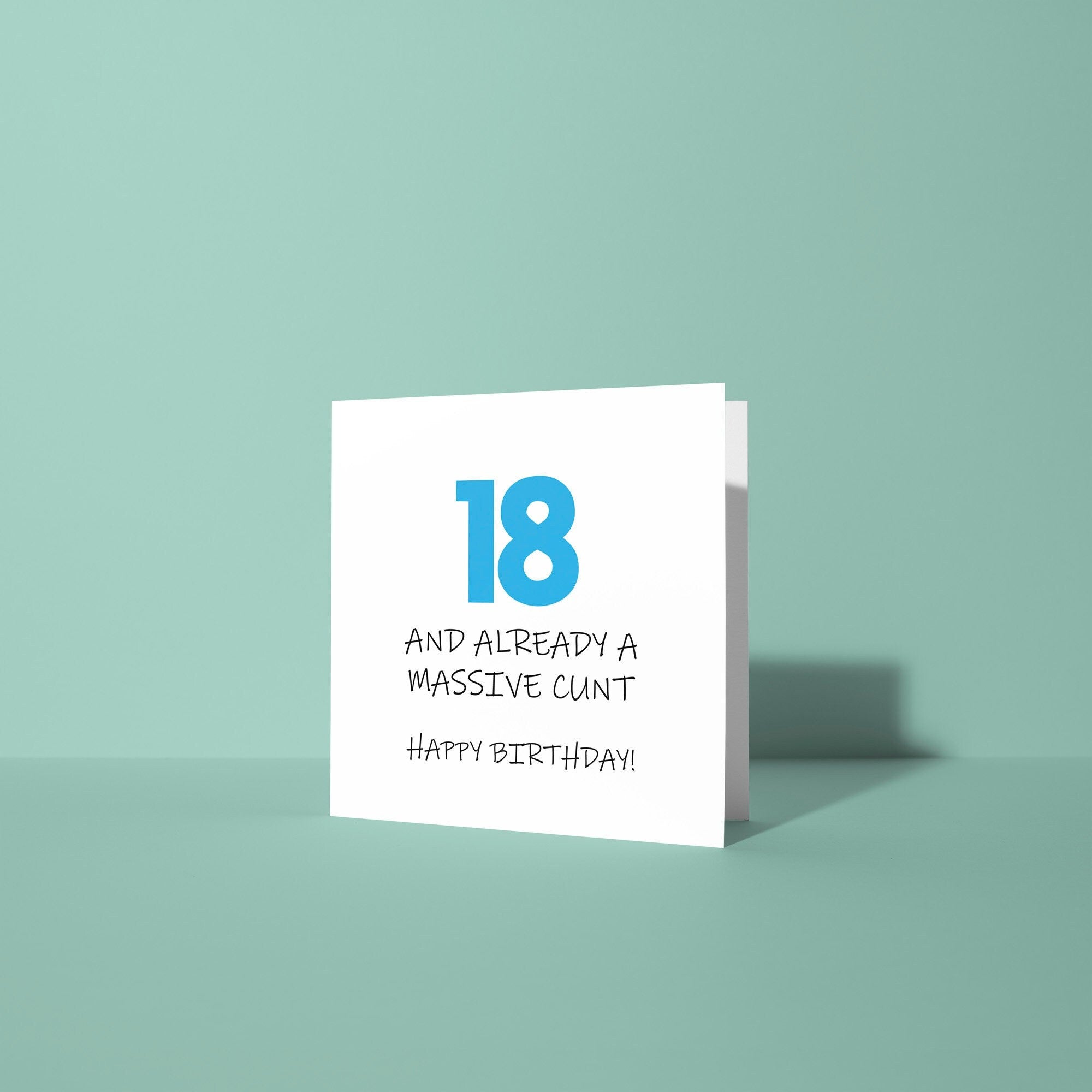 18 and Already A Cunt - 18th Birthday Card
