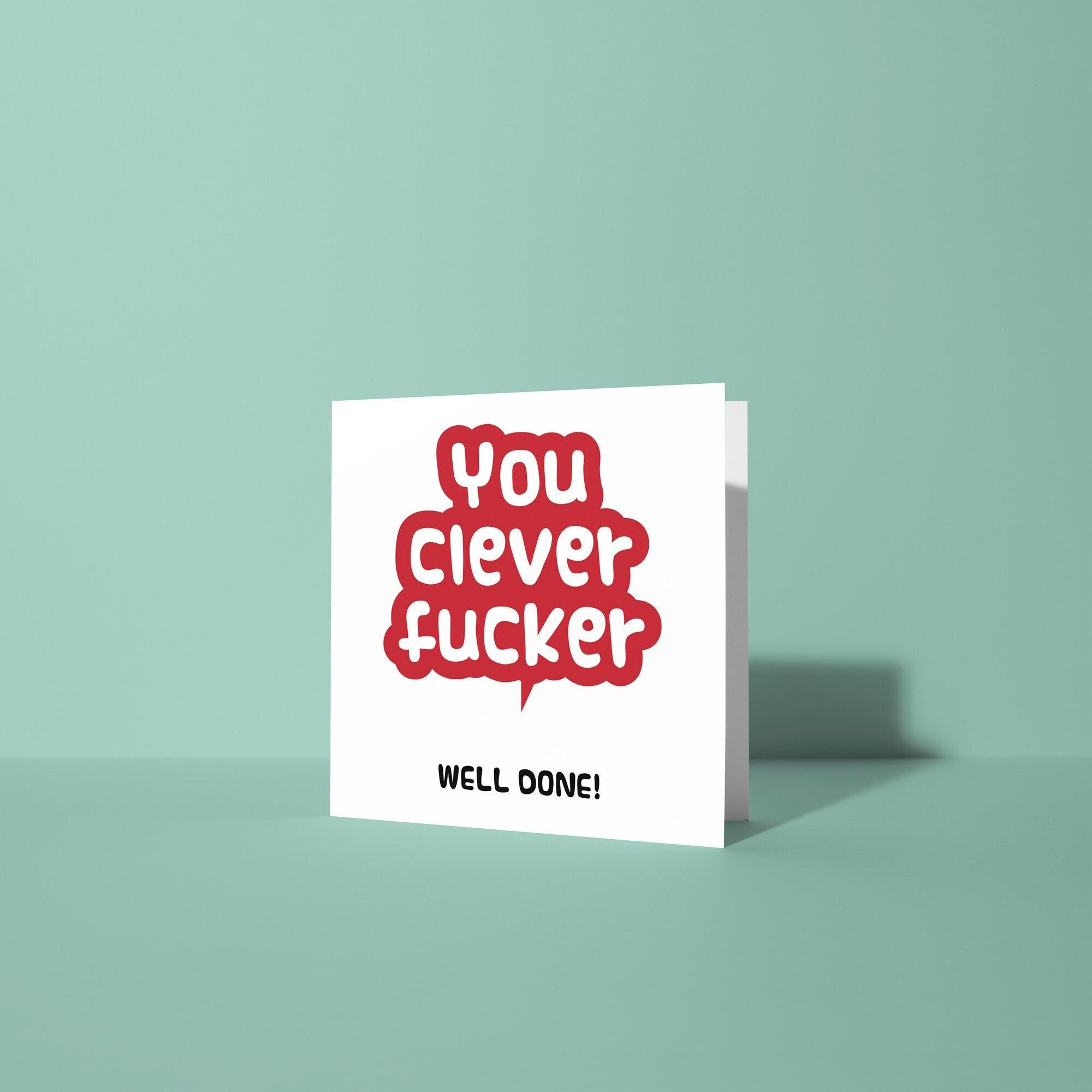 You Clever Fucker - Congratulations on Exam Results Card