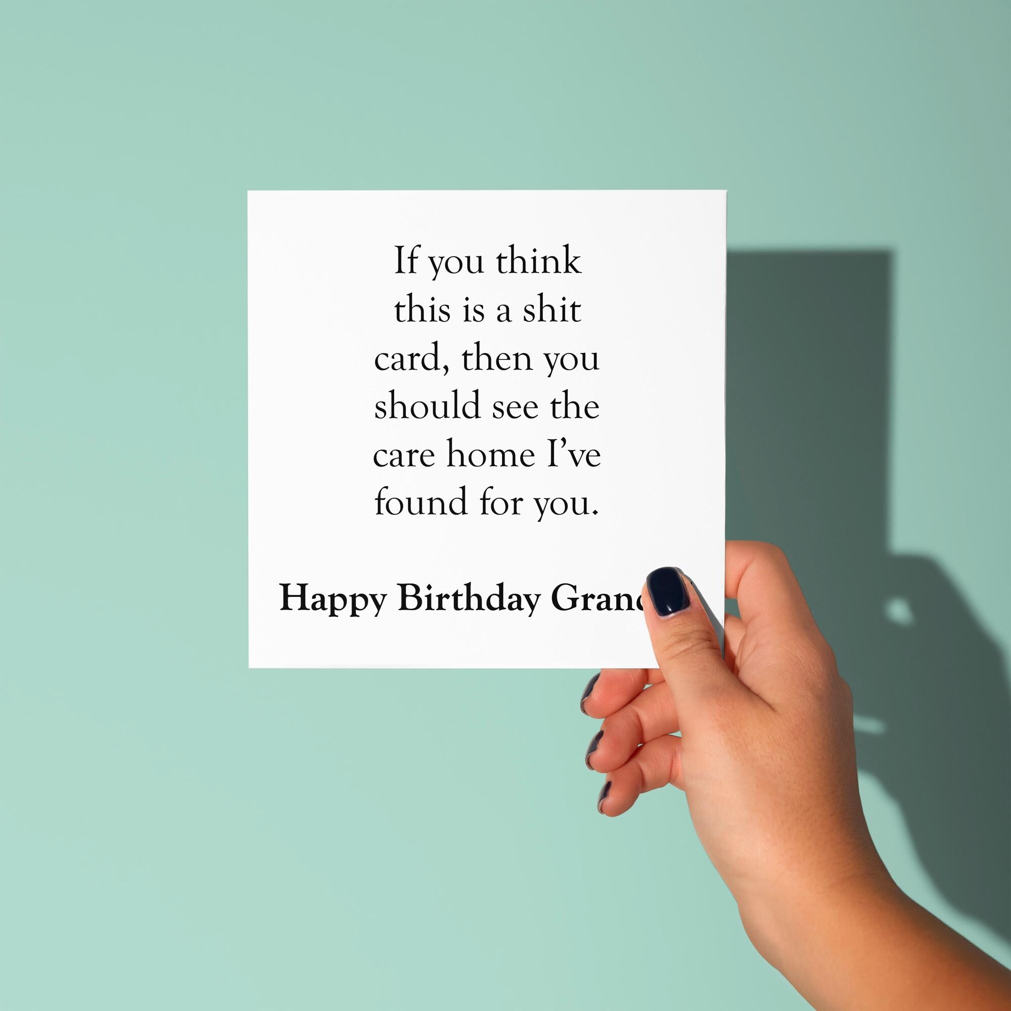If You Think Card Shit Then See Care Home - Birthday Card for Grandad